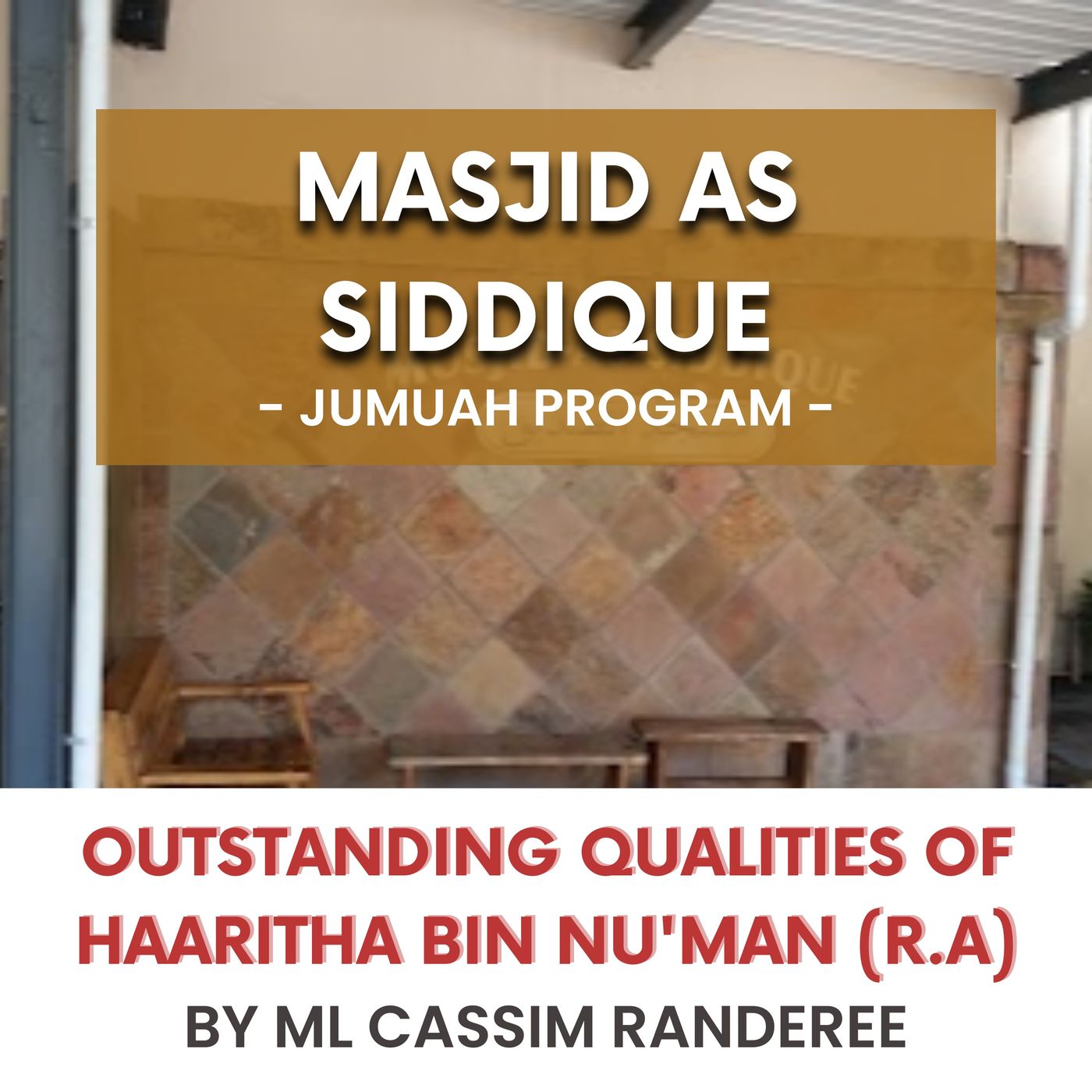 230915_Outstanding qualities of Haaritha bin Nu'man (RA) by ML Cassim Randeree