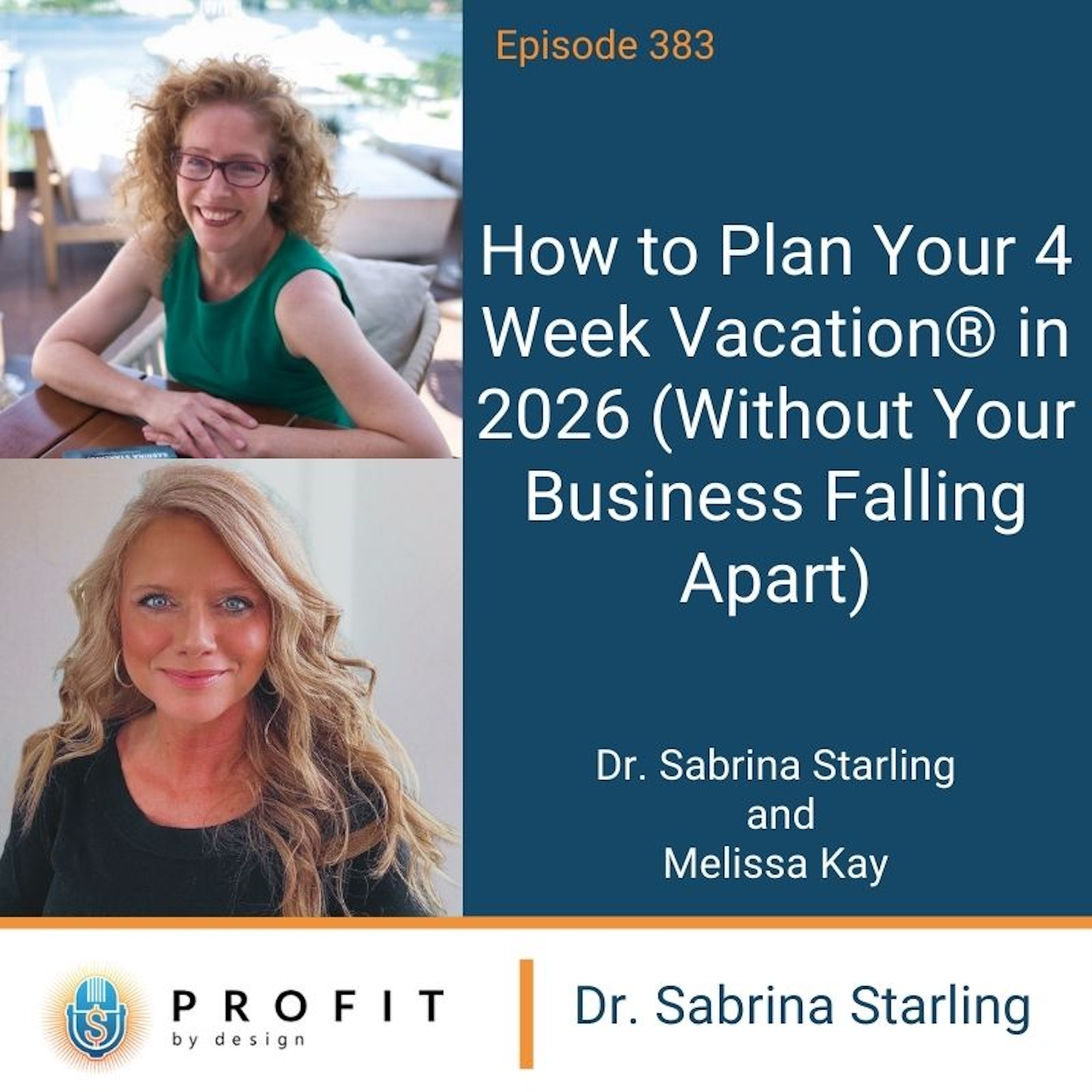 383: How to Plan Your 4 Week Vacation®️ in 2026 (Without Your Business Falling Apart)