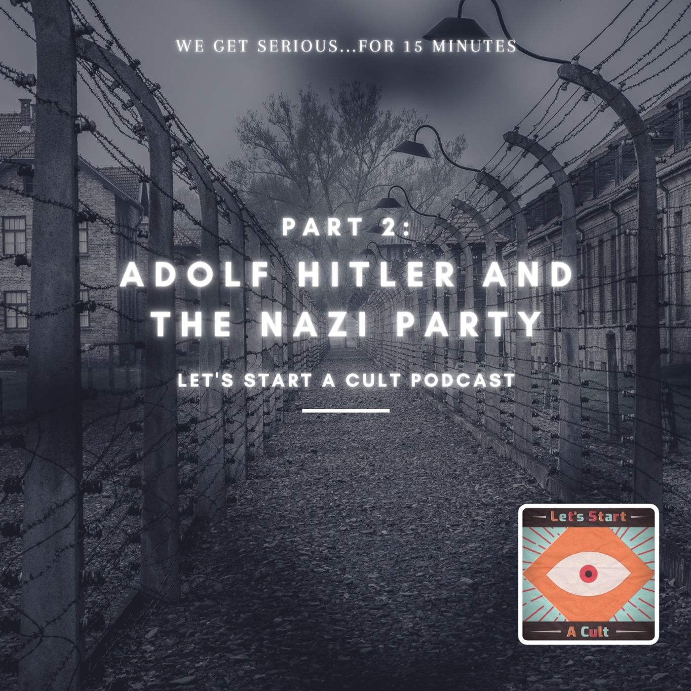 Part 2: Adolf Hitler And The Nazi Party