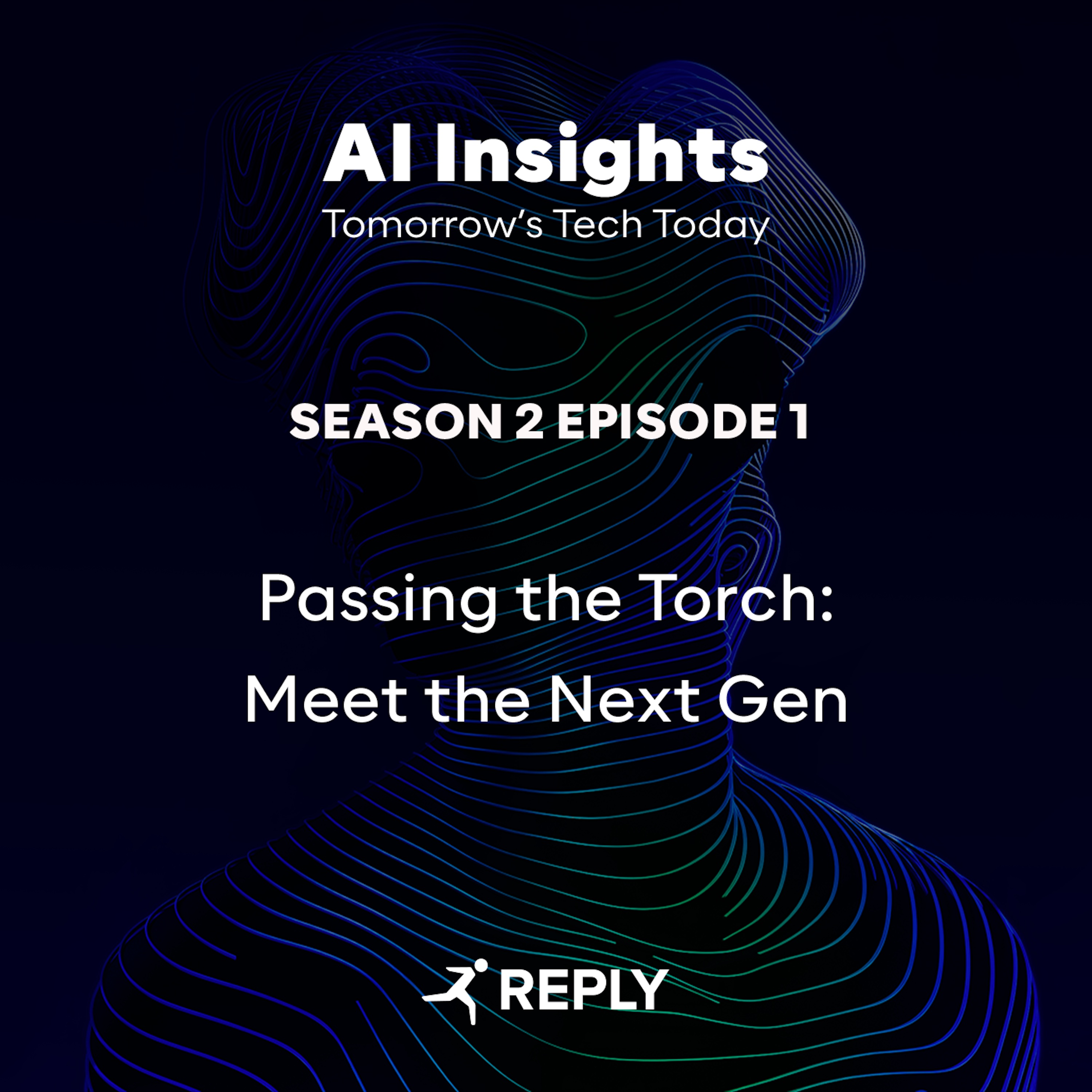 AI Insights - Tomorrow’s Tech Today (Episode 1 | S2) - Passing the Torch: Meet the Next Gen episode artwork
