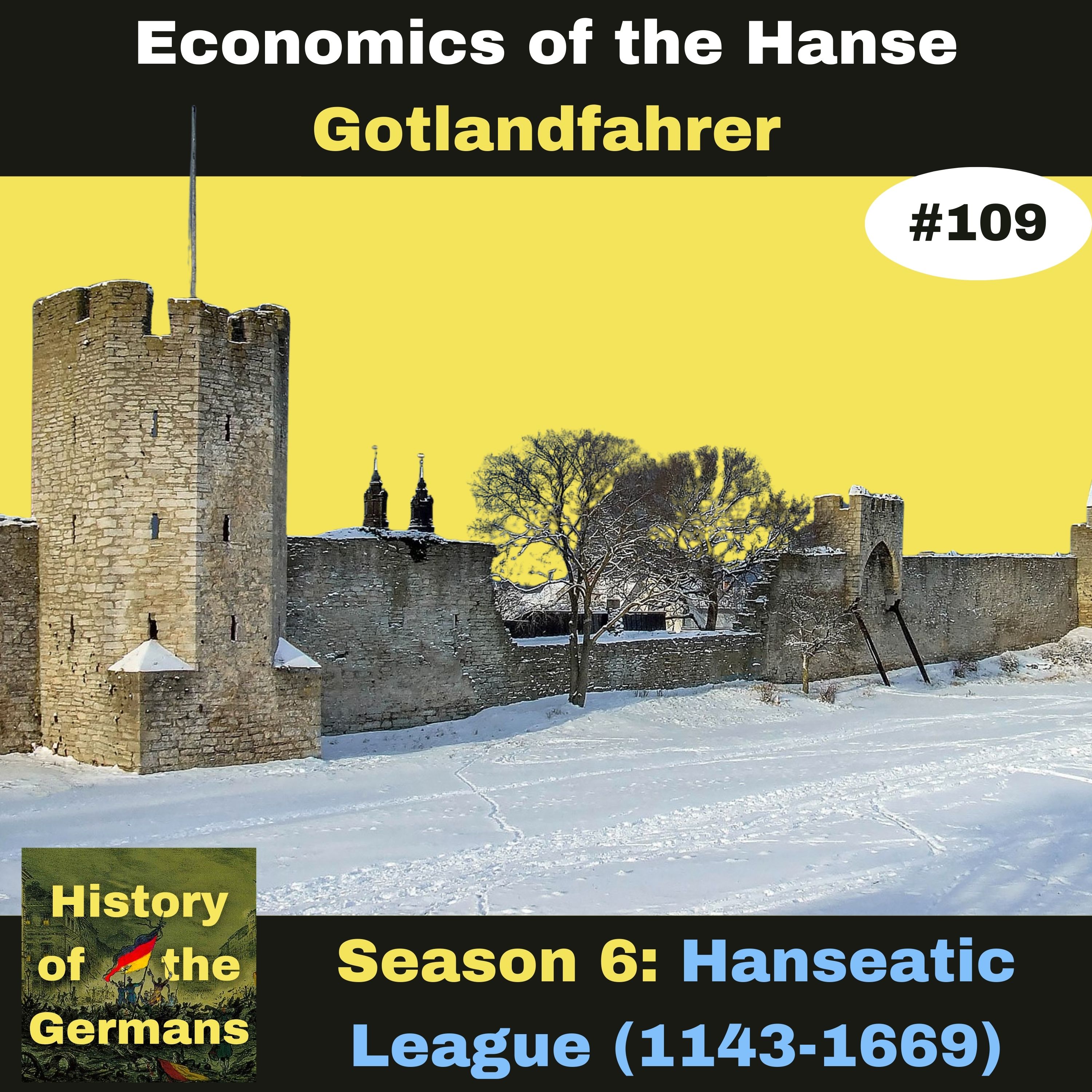 Ep. 109: The Hanseatic League (12th century) - The Economics - Gotlandfahrer