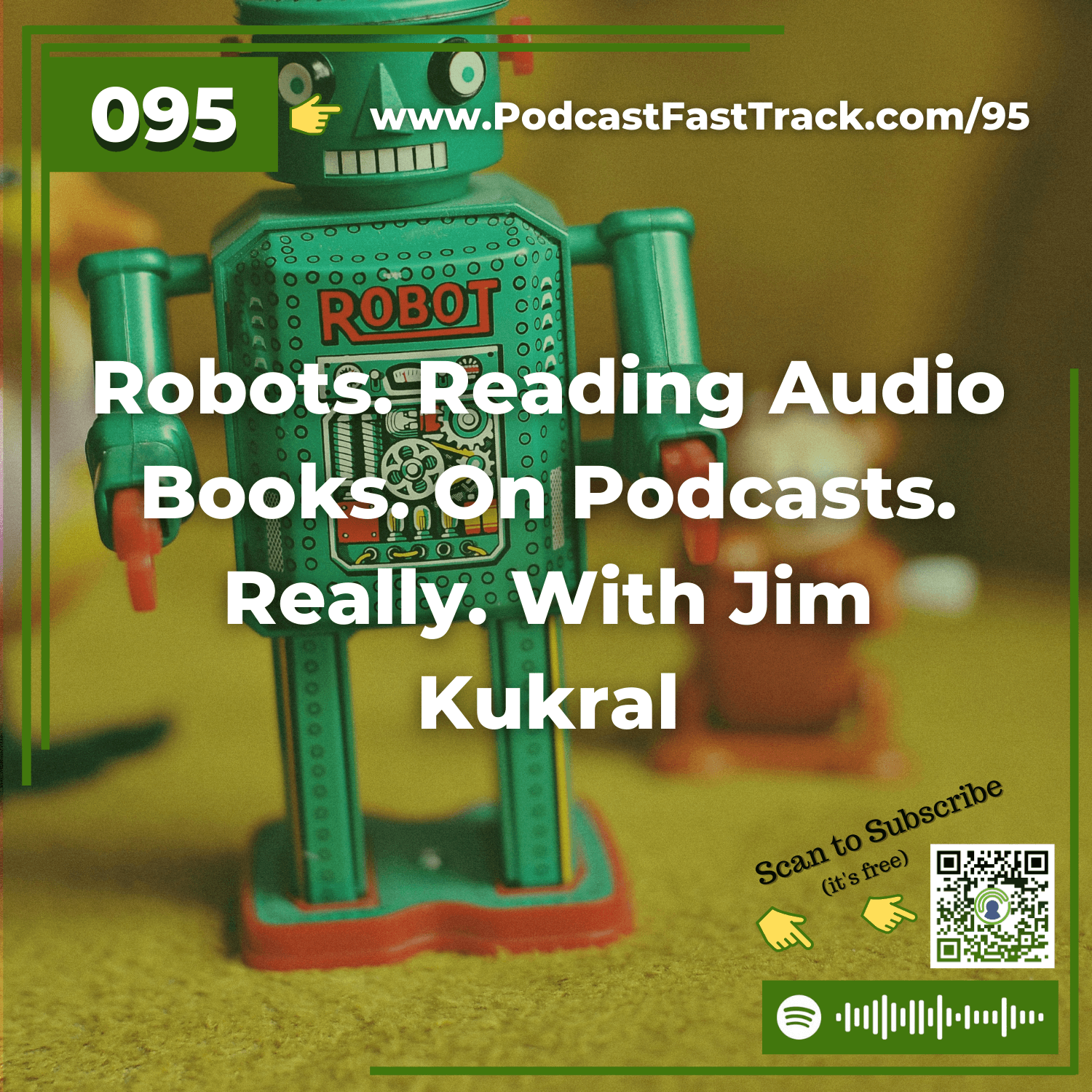 95: Robots. Reading Audio Books. On Podcasts. Really. With Jim Kukral