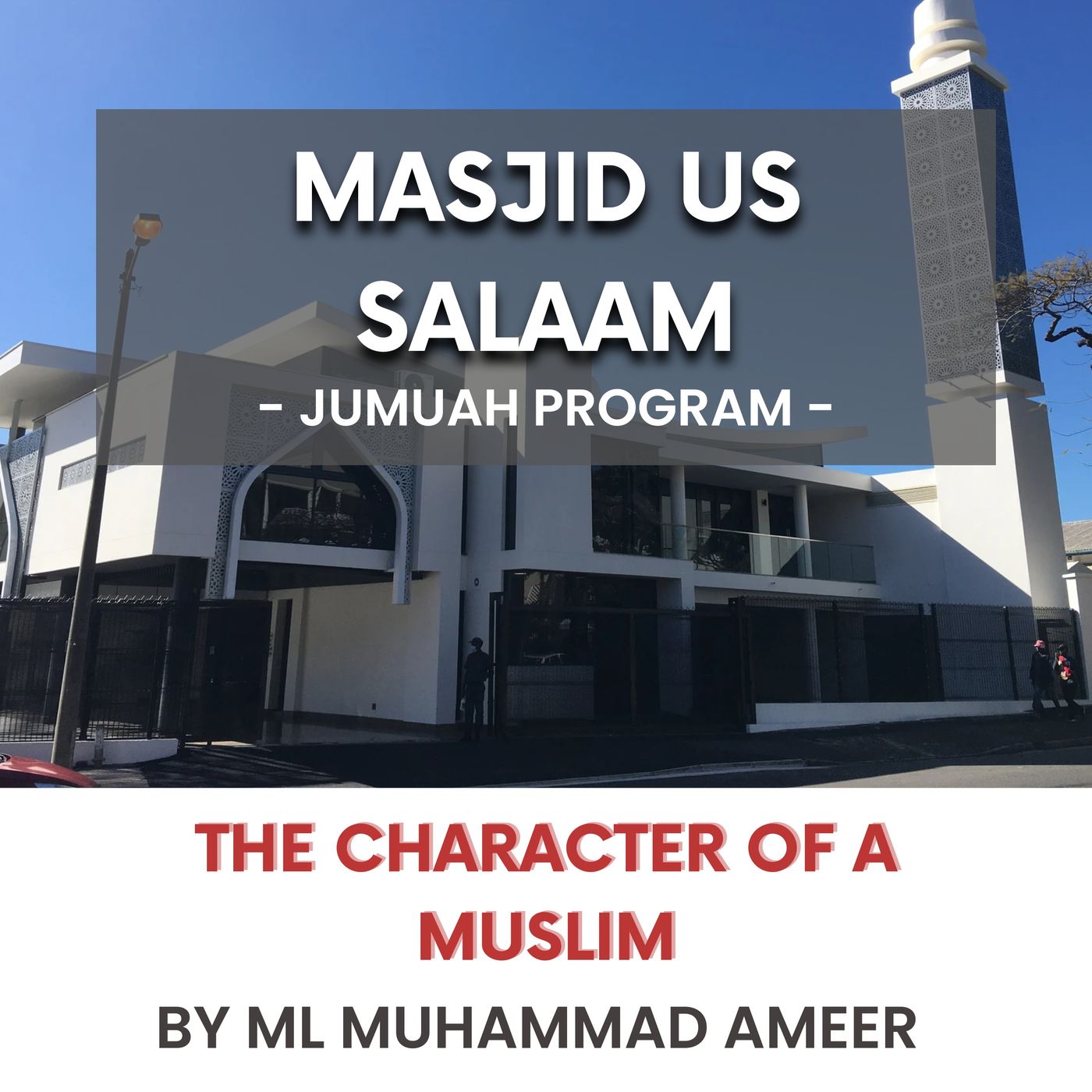 230526_The character of a Muslim by ML Muhammad Ameer