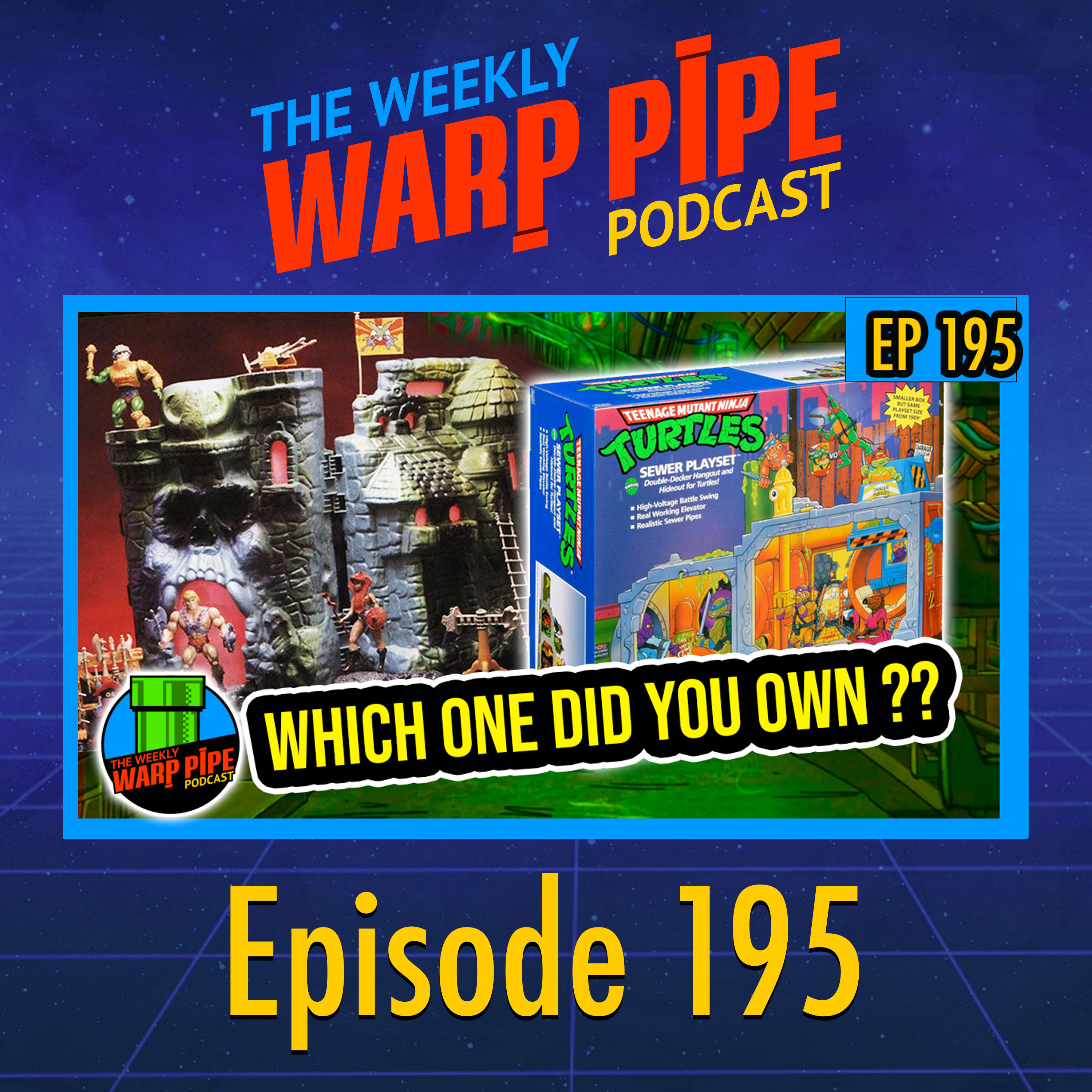 Growing Up Which Playsets Did you Own ? Or Want as a 80s or 90s Kid - The Weekly Warp Pipe EP 195