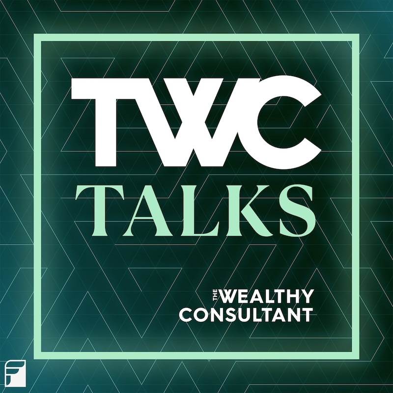 Artwork for podcast The Wealthy Consultant Talks Podcast