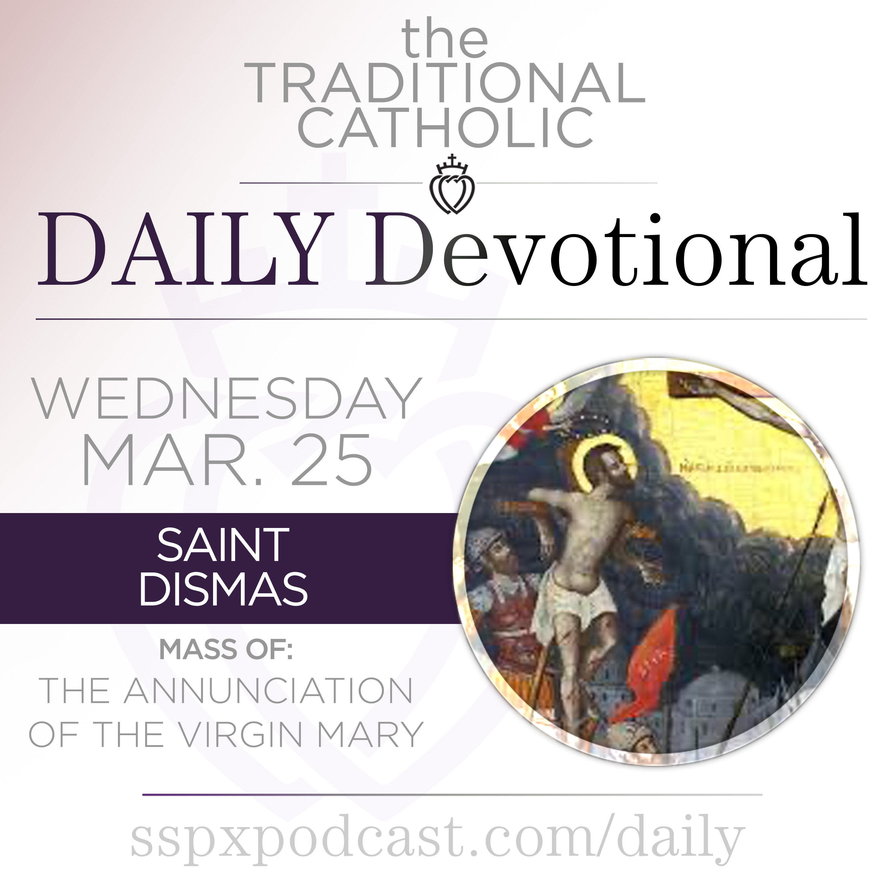 Mar 25 – Annunciation of BVM / S Dismas