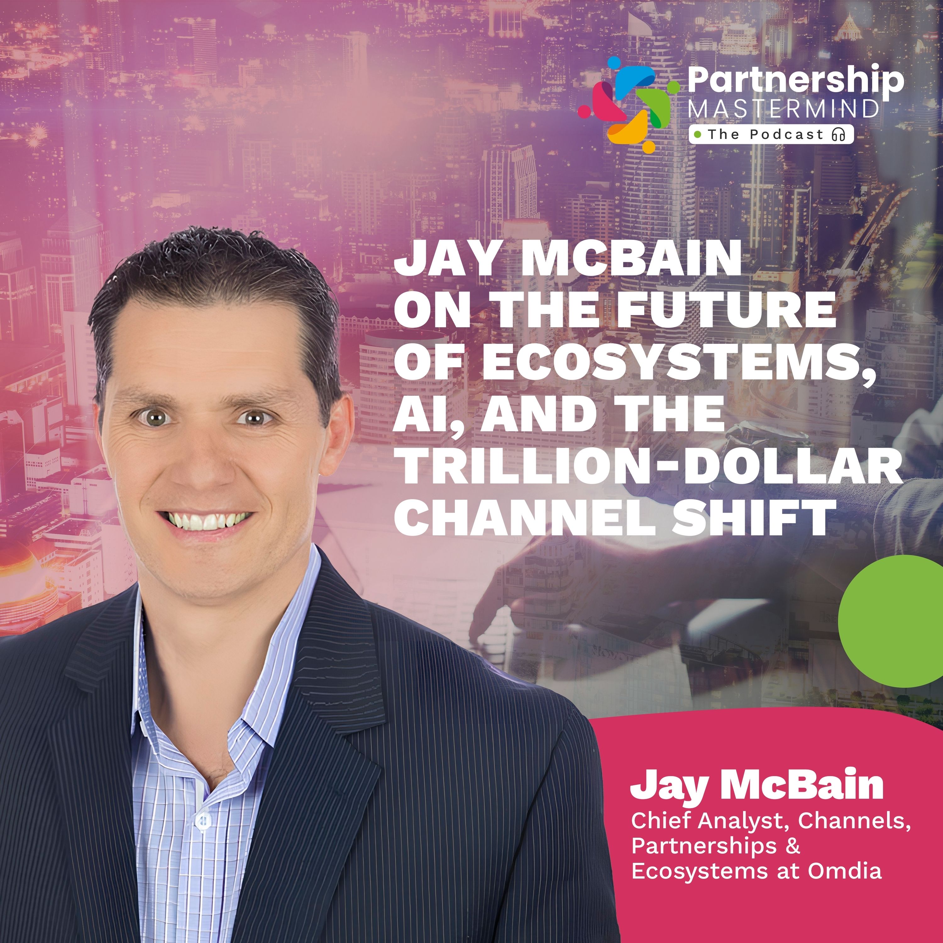 Jay McBain on the Future of Ecosystems, AI, and the Trillion-Dollar Channel Shift episode artwork