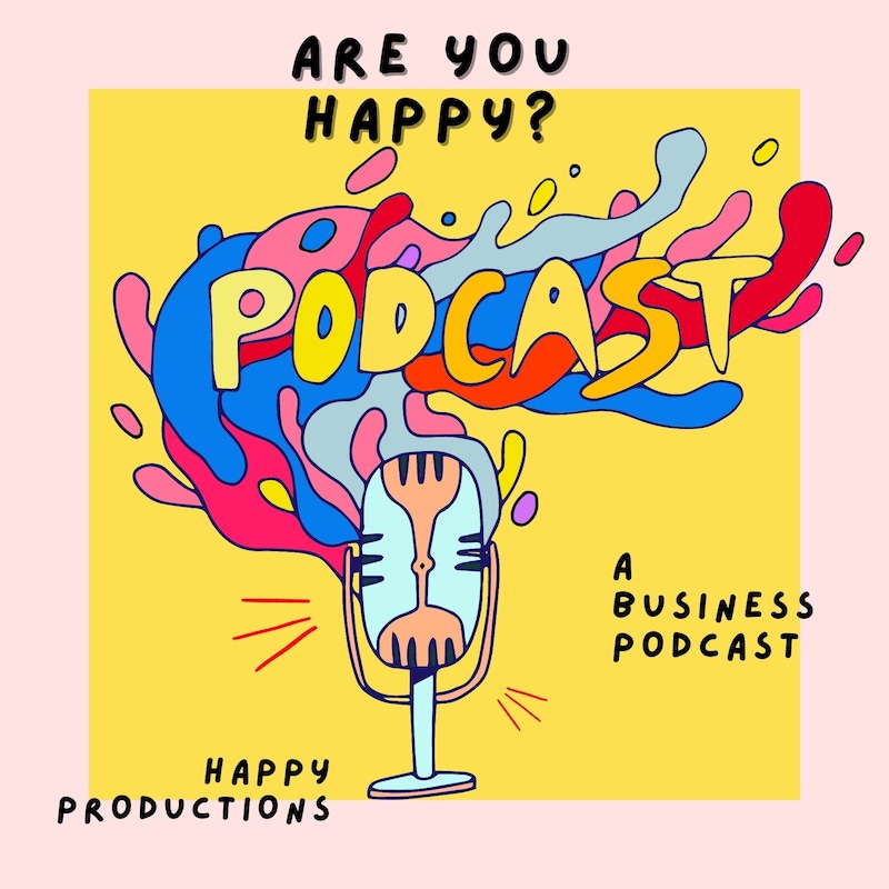 Artwork for podcast The Are You Happy Business Podcast