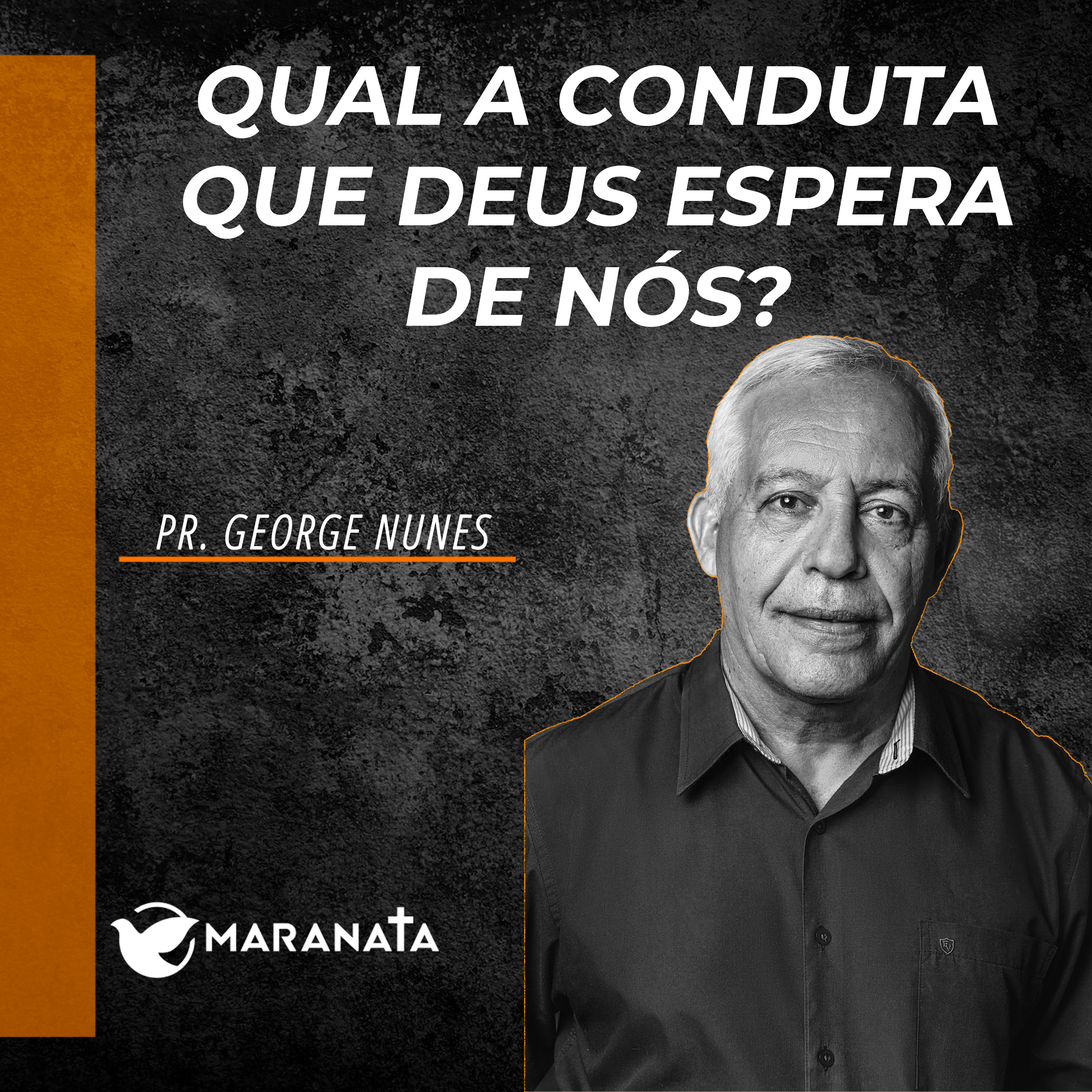 Qual a conduta que Deus espera de nós - Pr. George Nunes episode artwork