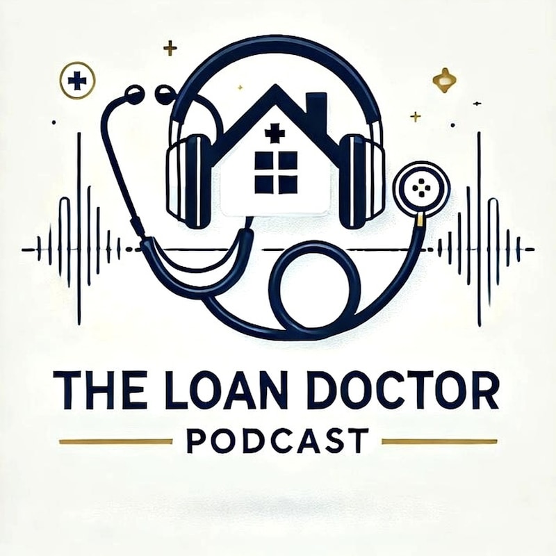 Artwork for podcast The Loan Doctor
