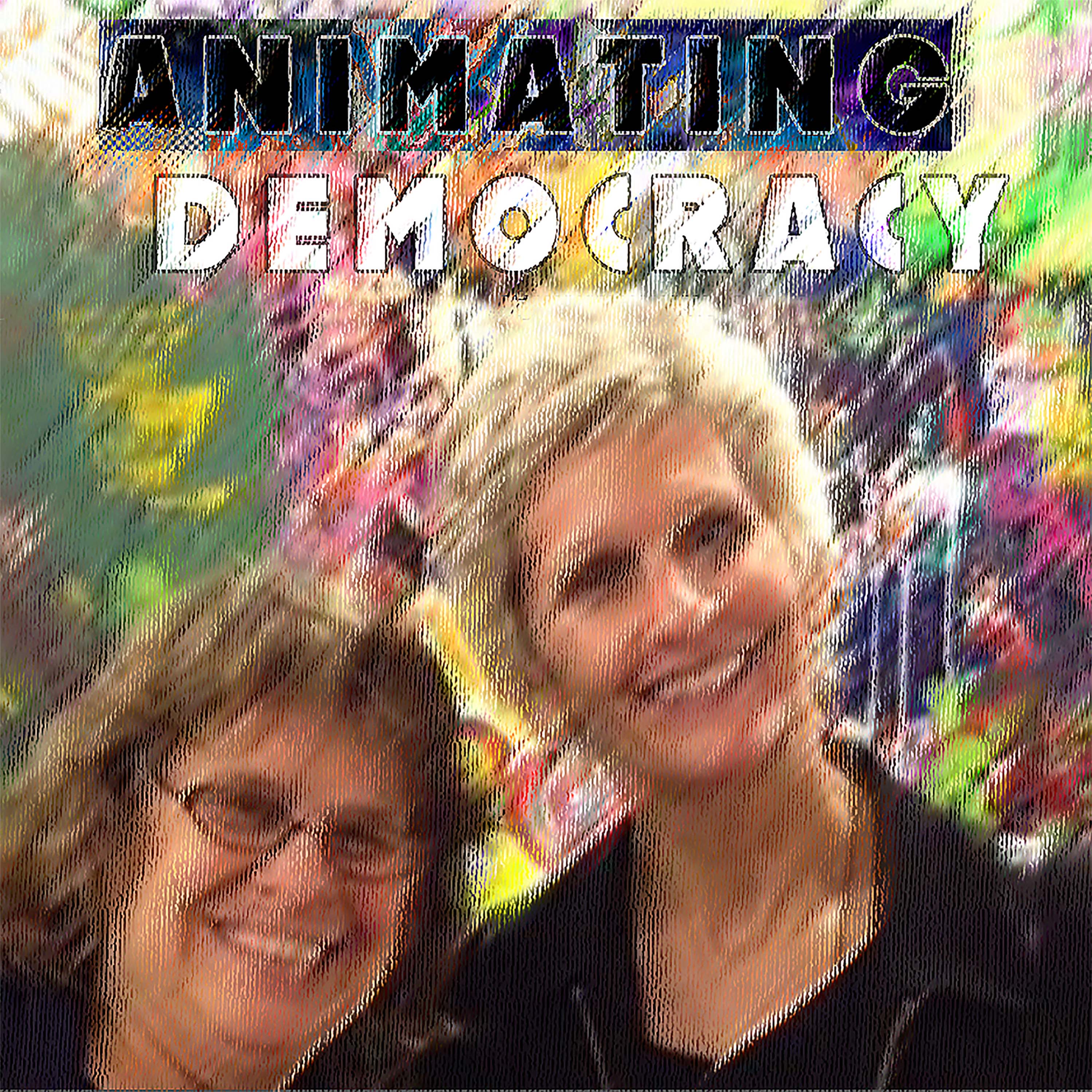 98: Animating Democracy: Can Activist Artists and Cultural Organizing Help Save it  - Part 1