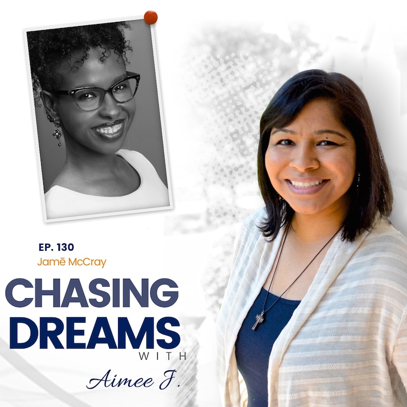 Artwork for podcast Chasing Dreams with Aimee J.