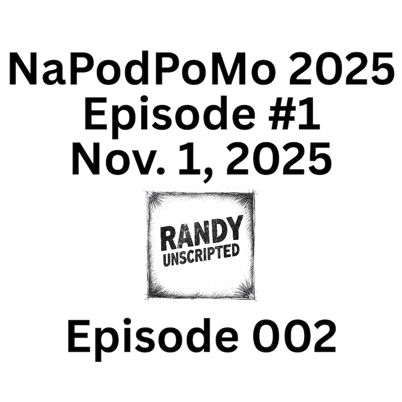 Artwork for podcast Randy Unscripted