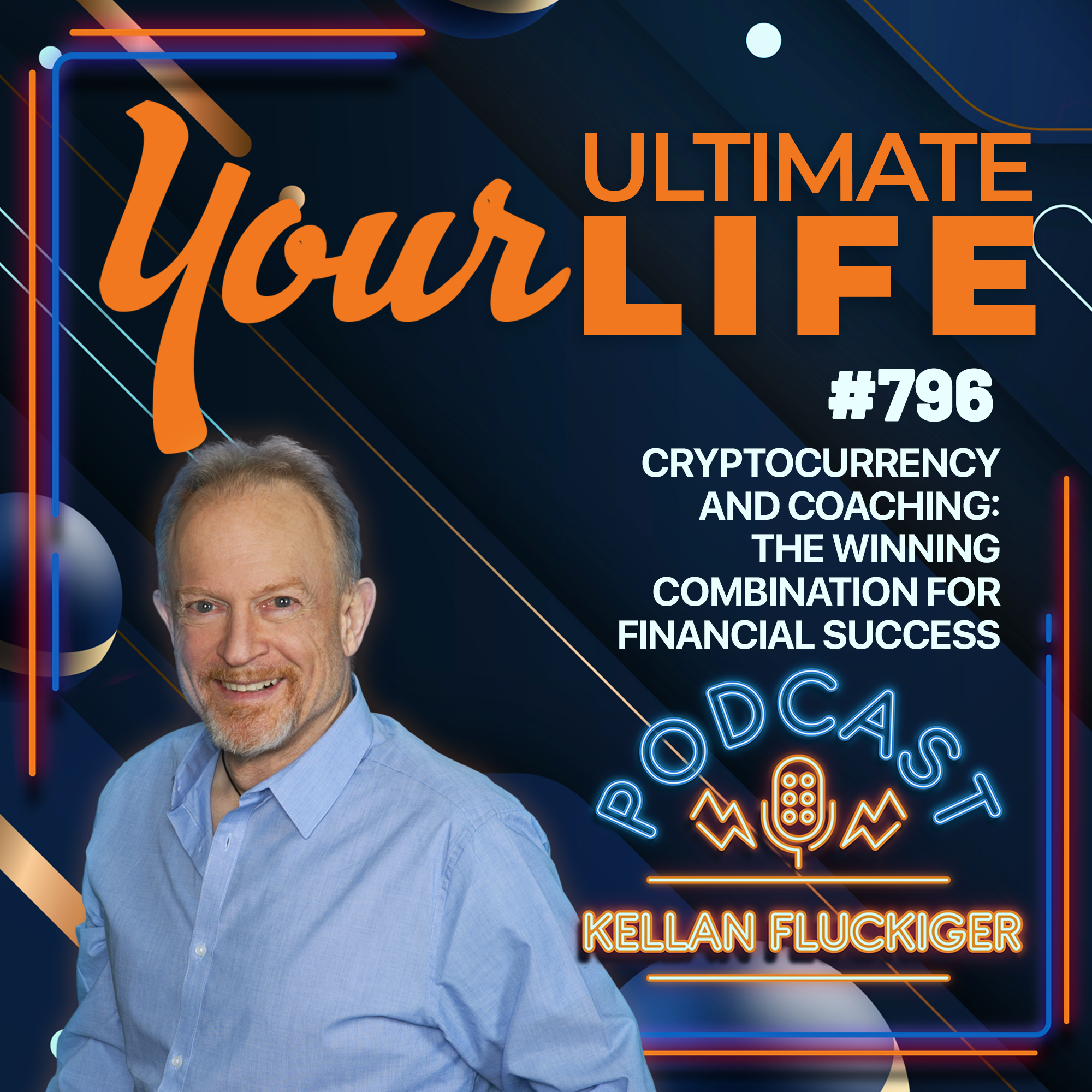 Your Ultimate Life with Kellan Fluckiger