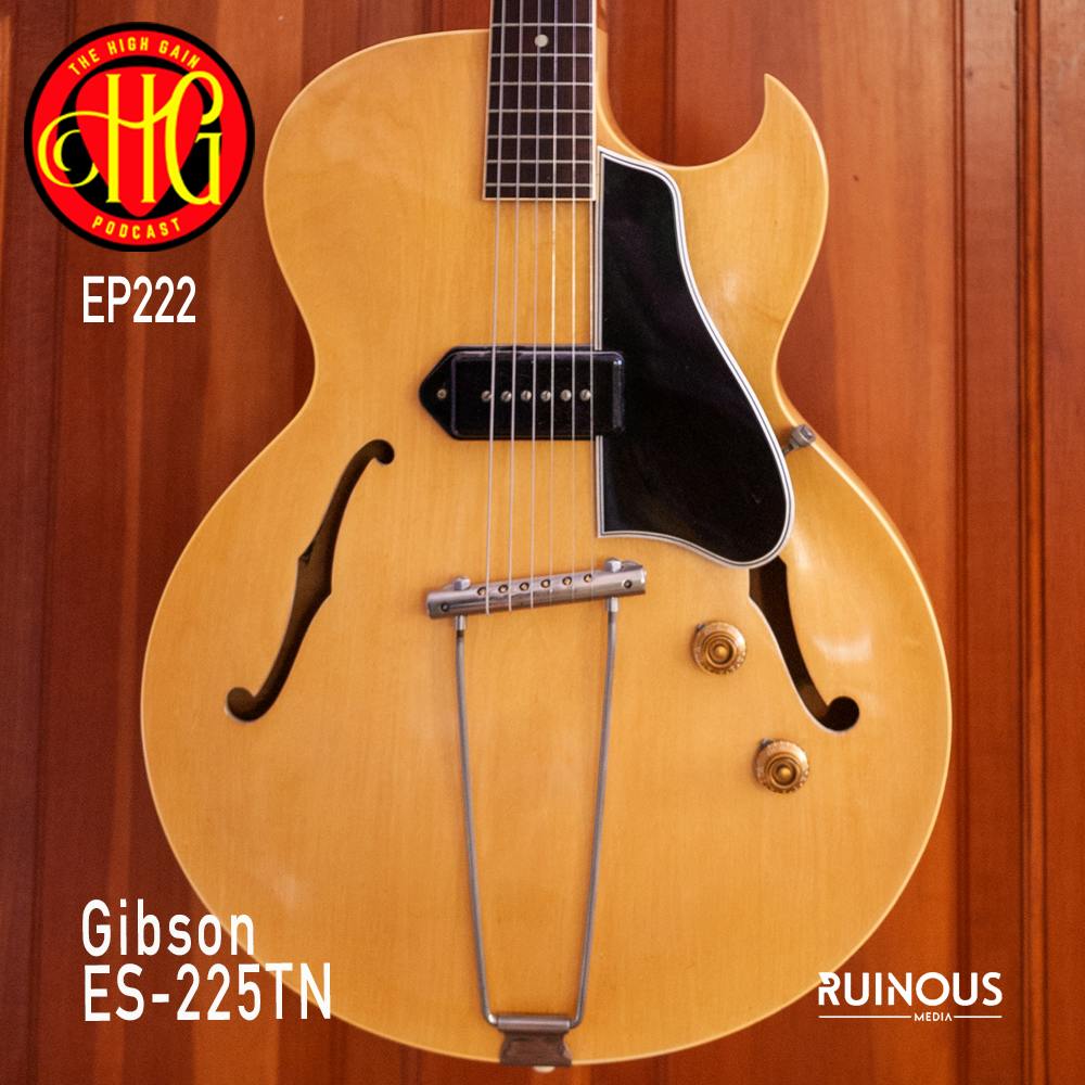 Episode 222 - Gibson ES-225TN