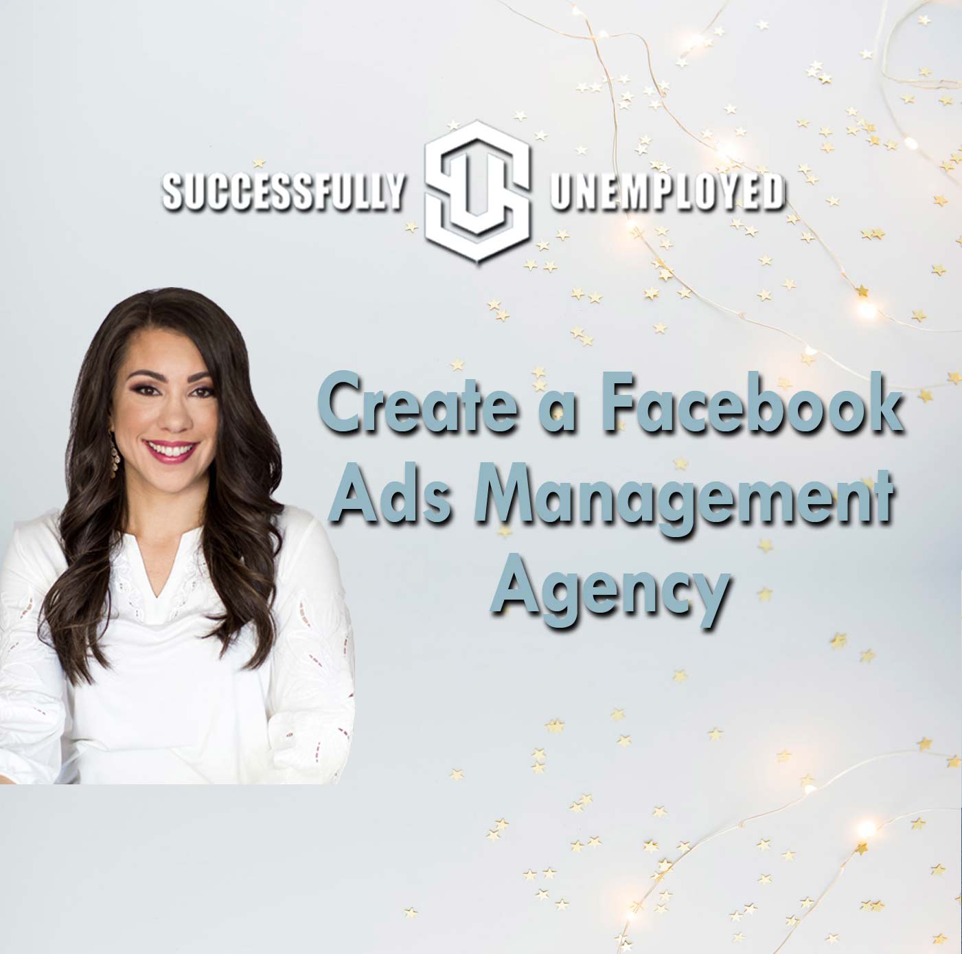 Successfully Unemployed Show with Entrepreneurs Investors and Side Hustle