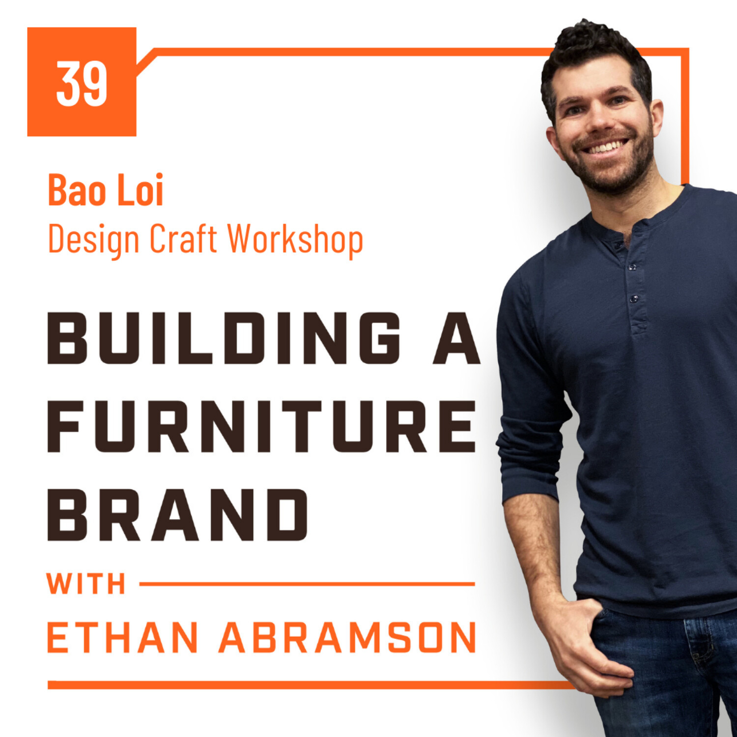 Building a Furniture Brand with Ethan Abramson