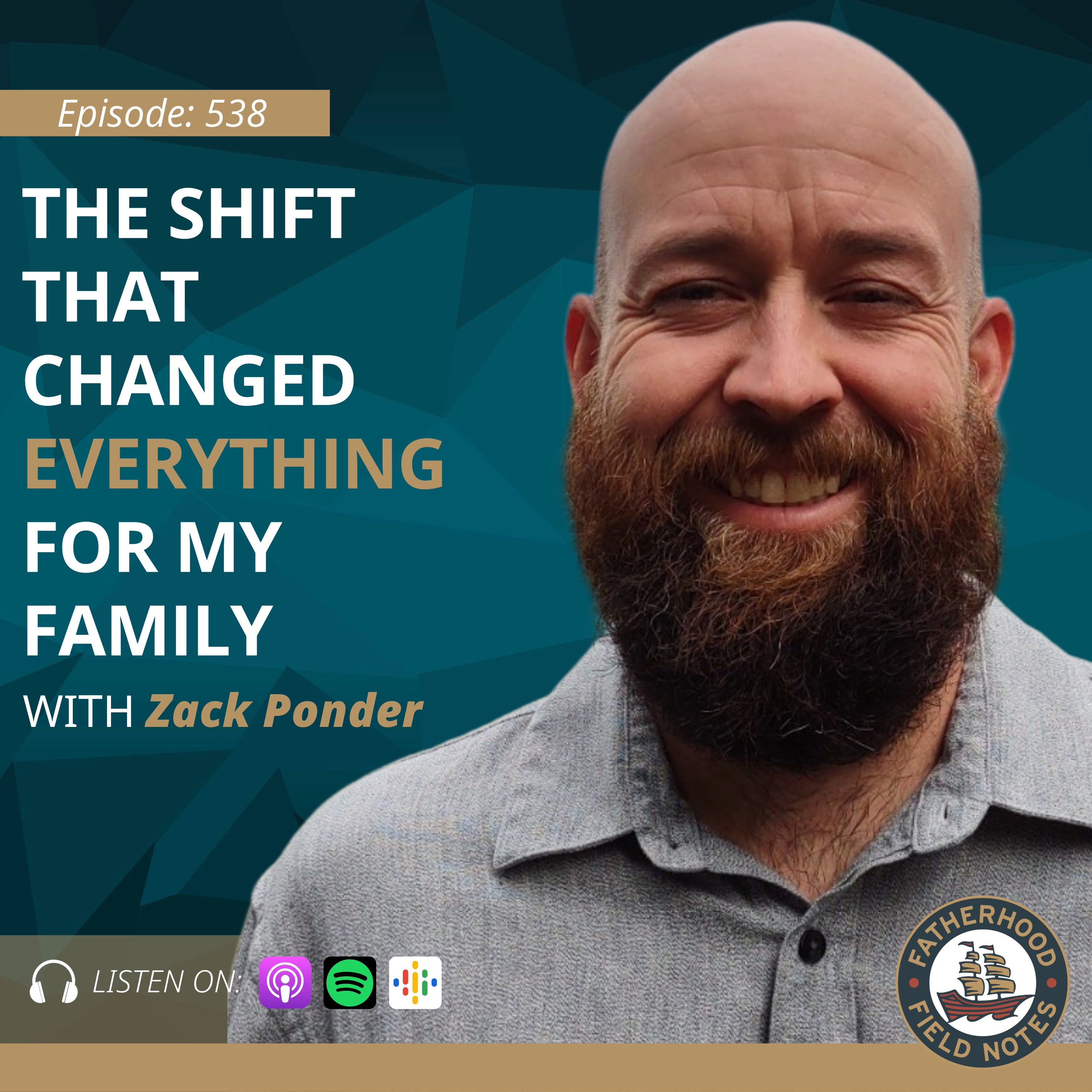 Ep. 538 Zack Ponder: The Shift That Changed Everything for My Family