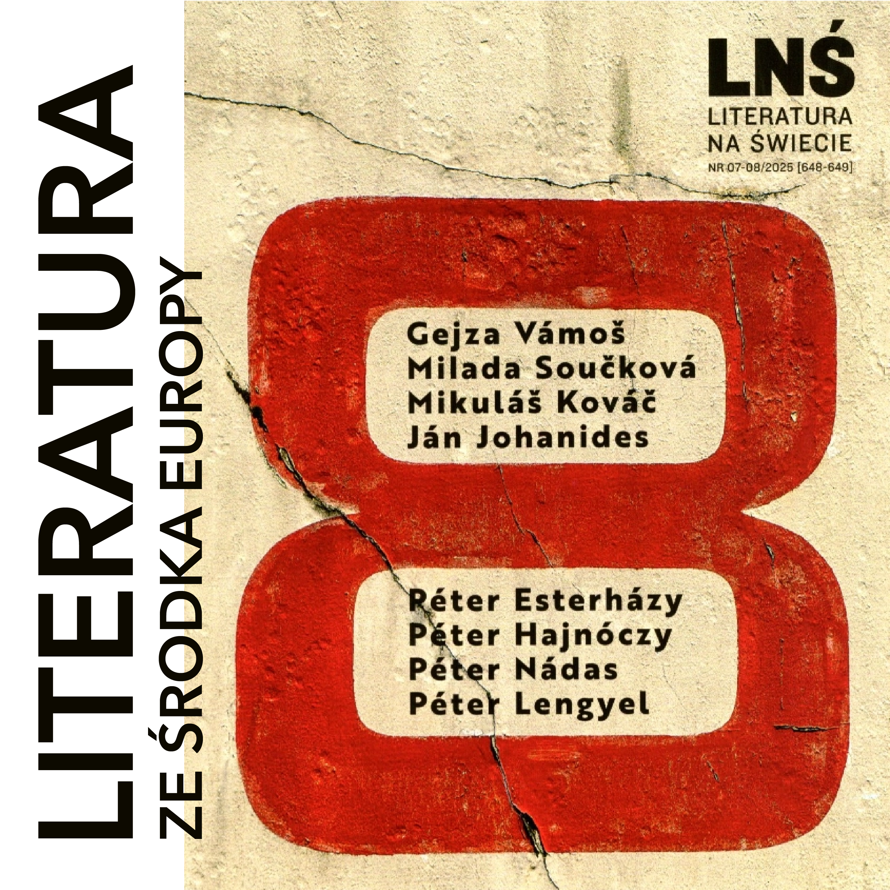 Péter Esterházy, Péter Nádas, Péter Lengyel, Péter Hajnóczy, Ján Johanides, Gejza Vamoš, Milada Součková  🇭🇺🇸🇰🇨🇿  LITERATURA NA ŚWIECIE 7-8/2025
