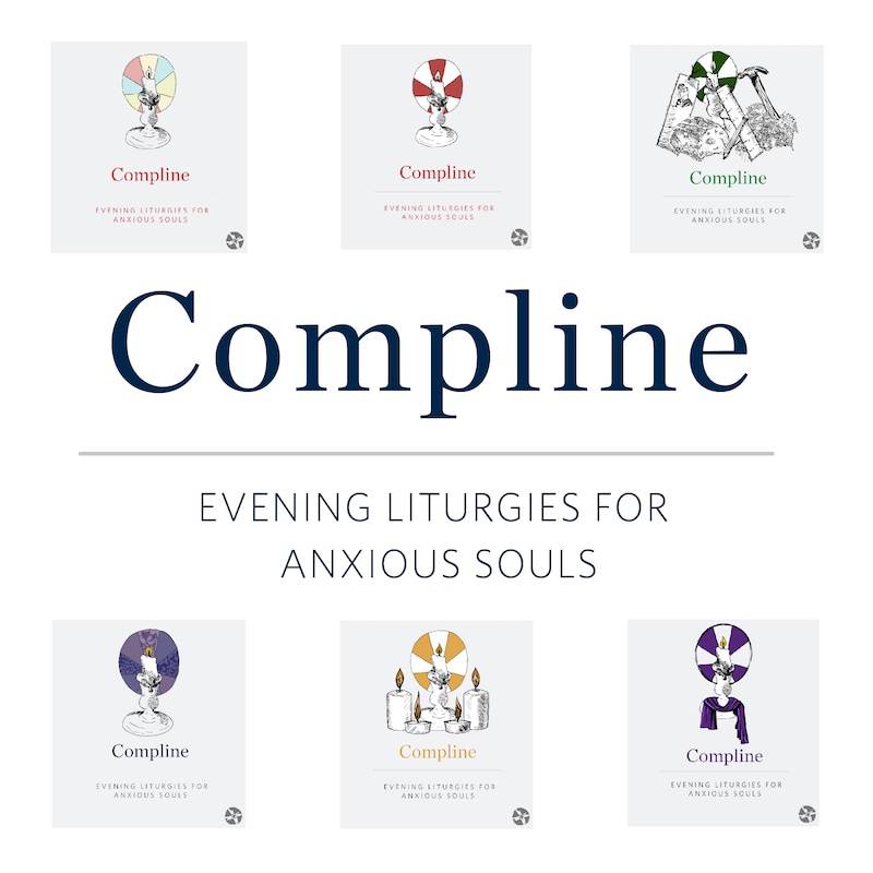 Artwork for podcast Compline: An Evening Liturgy for Anxious Souls