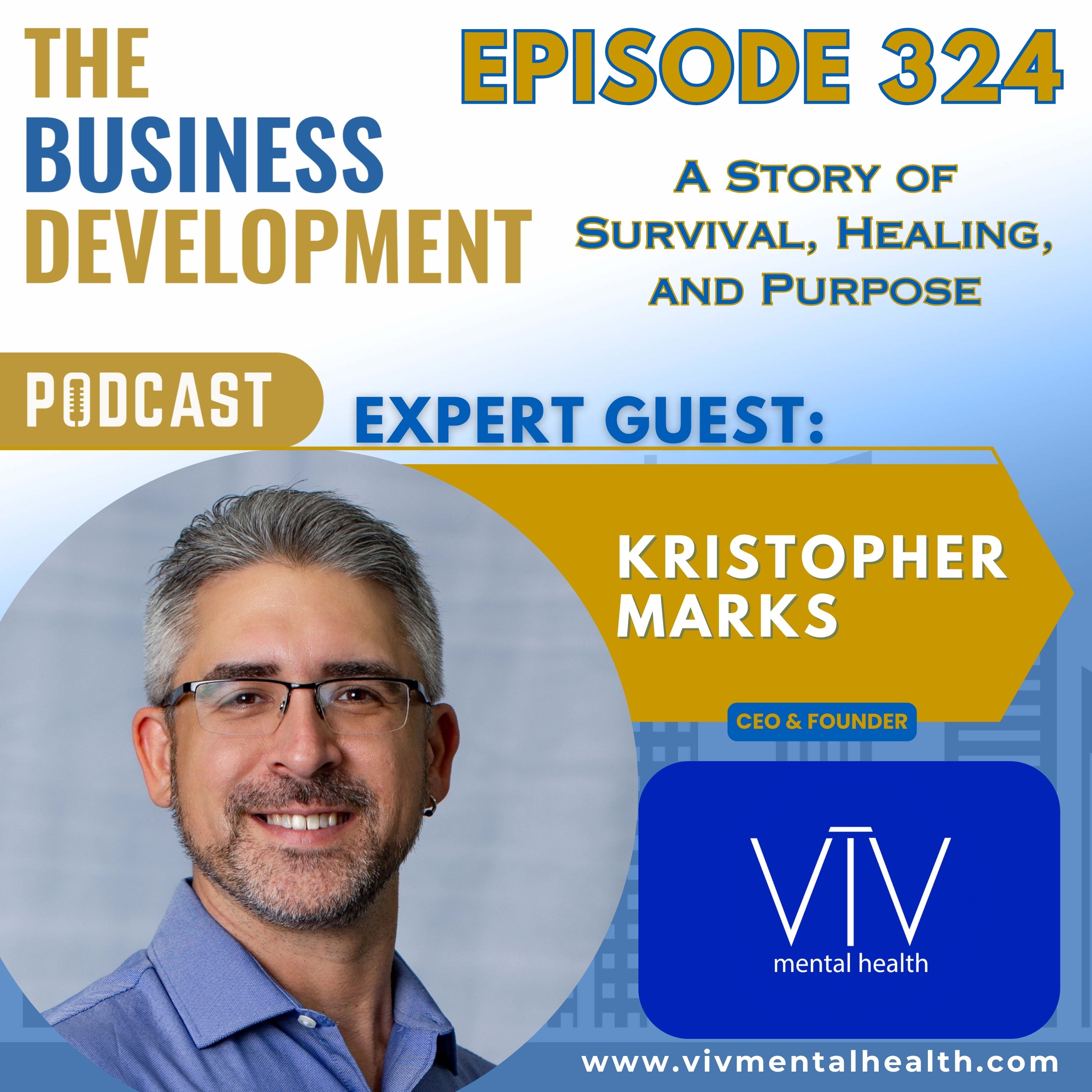 A Story of Survival, Healing, and Purpose with Kris Marks