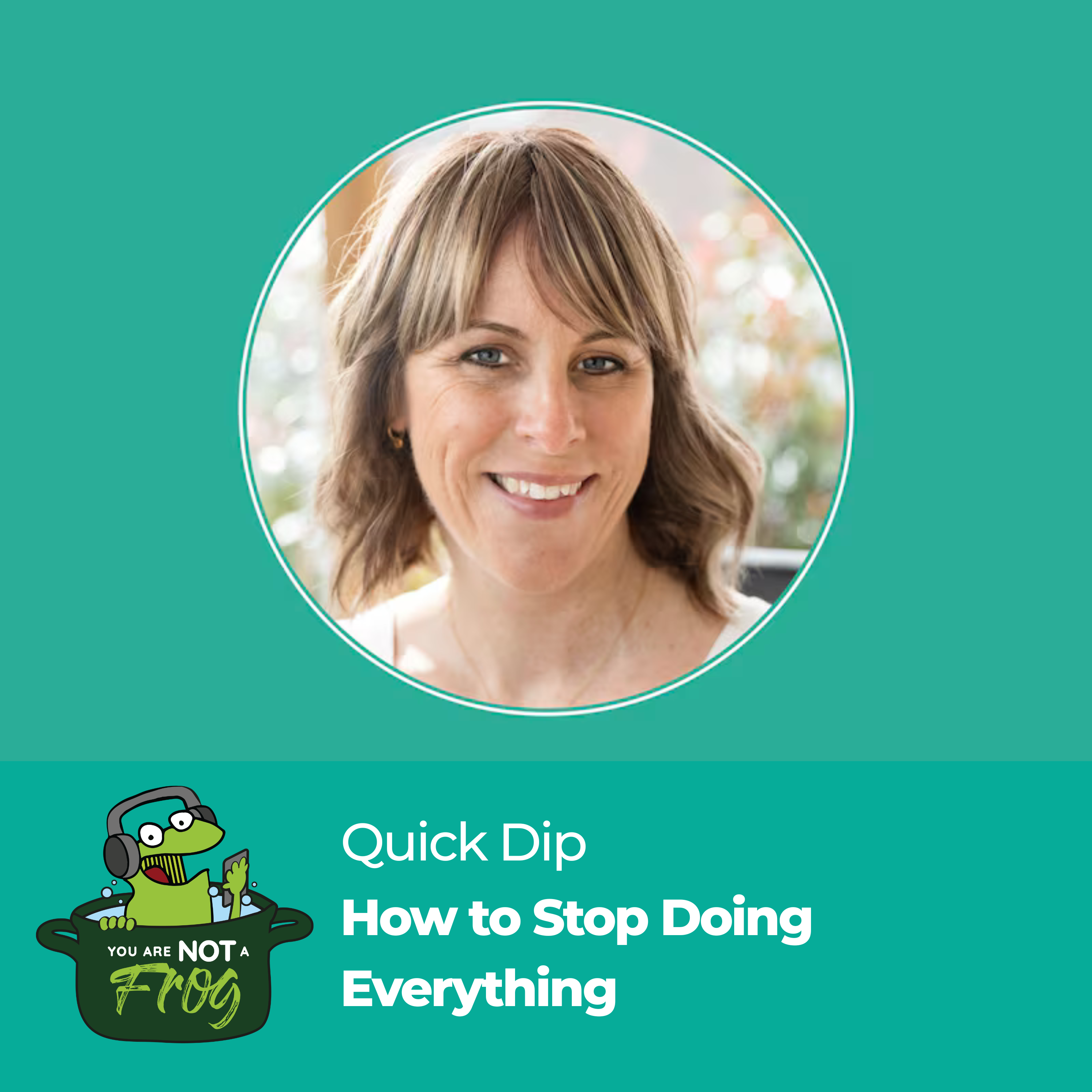 How to Stop Doing Everything