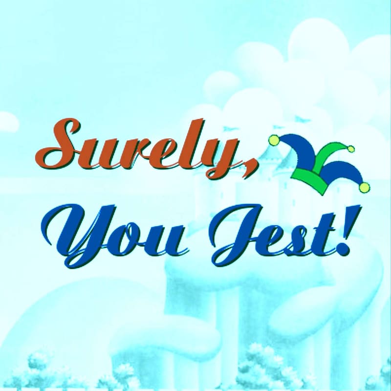 Artwork for podcast Surely, You Jest!