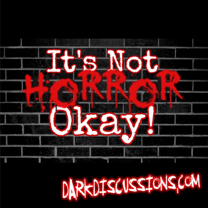 Artwork for podcast It's Not Horror, Okay - Movie Podcast