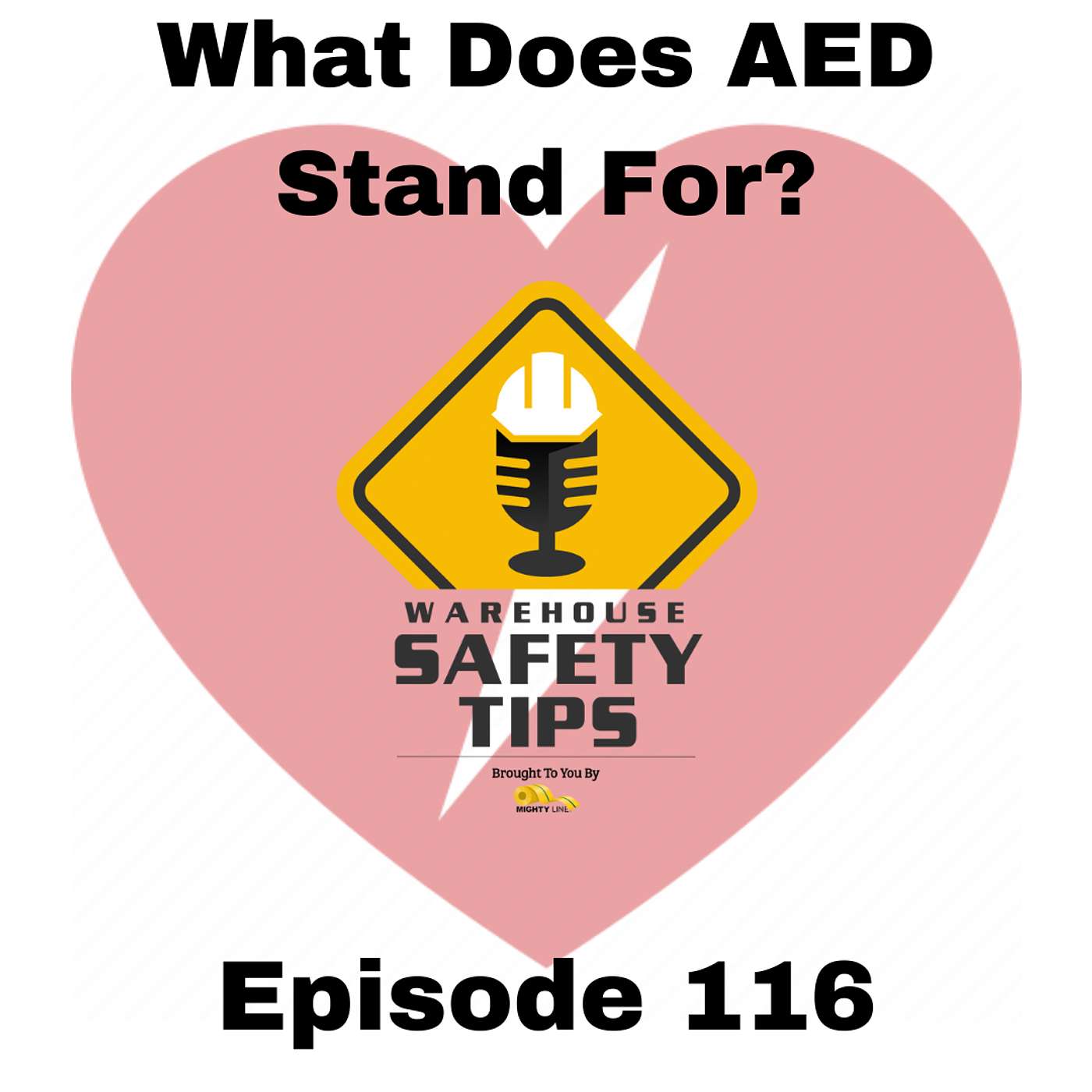 S3 Ep116: Warehouse Safety Tips | Episode 116 | What Does AED Stand For?