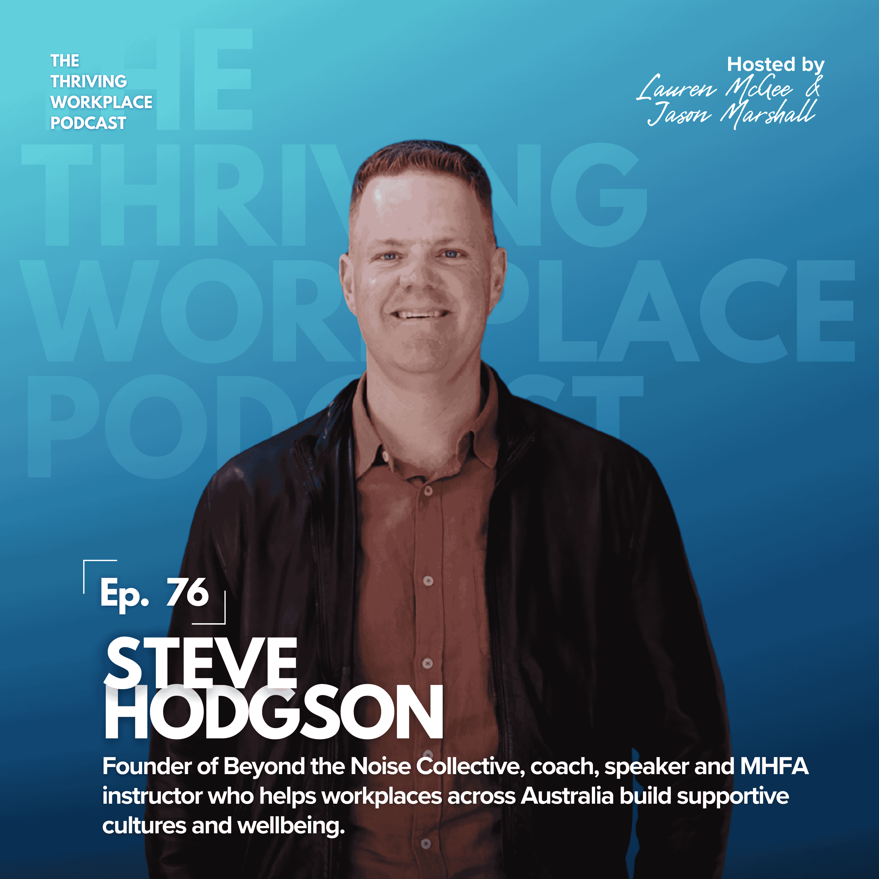 #76 Building a CULTURE of PROACTIVE EMPLOYEE SUPPORT with STEVE HODGSON