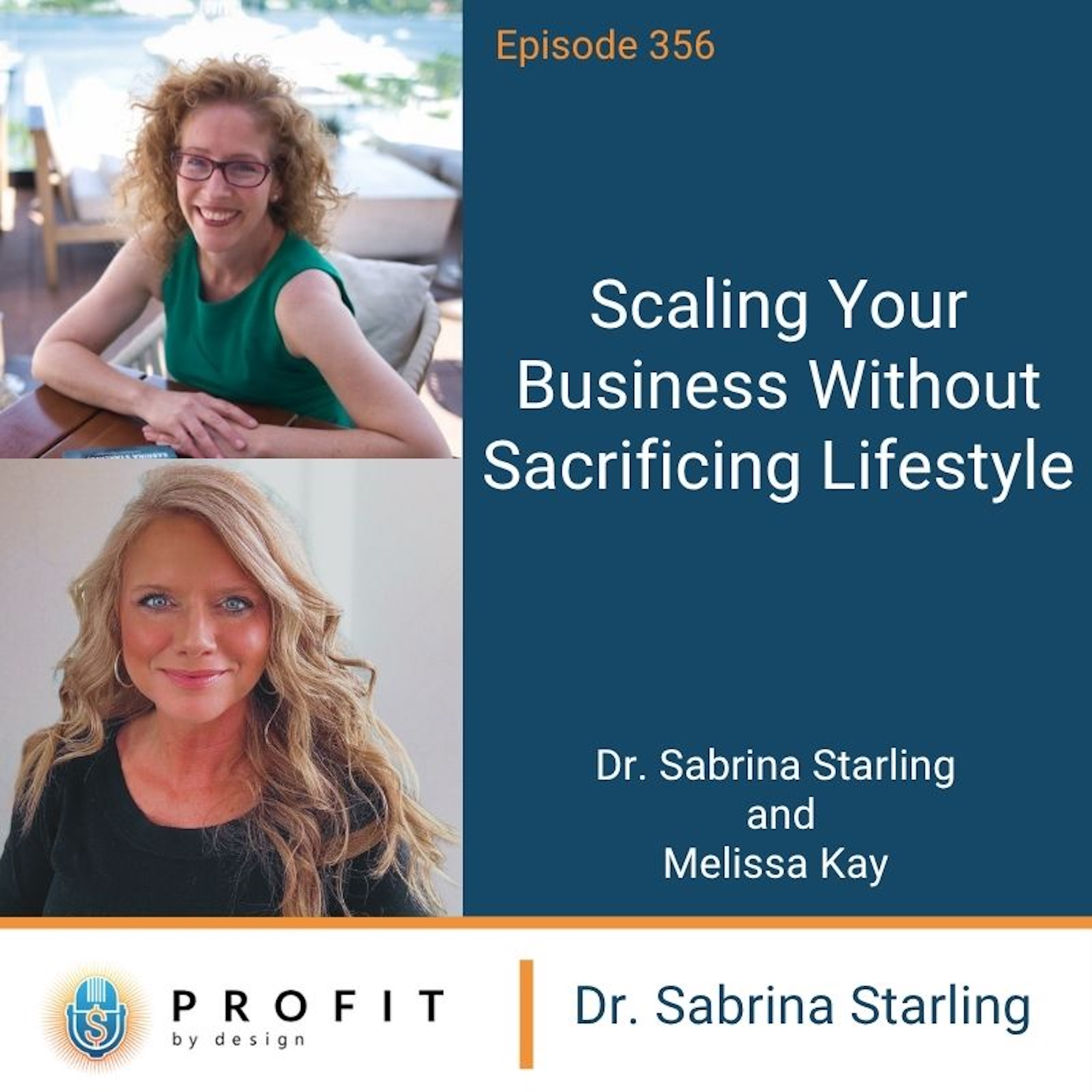 356: Scaling Your Business Without Sacrificing Lifestyle
