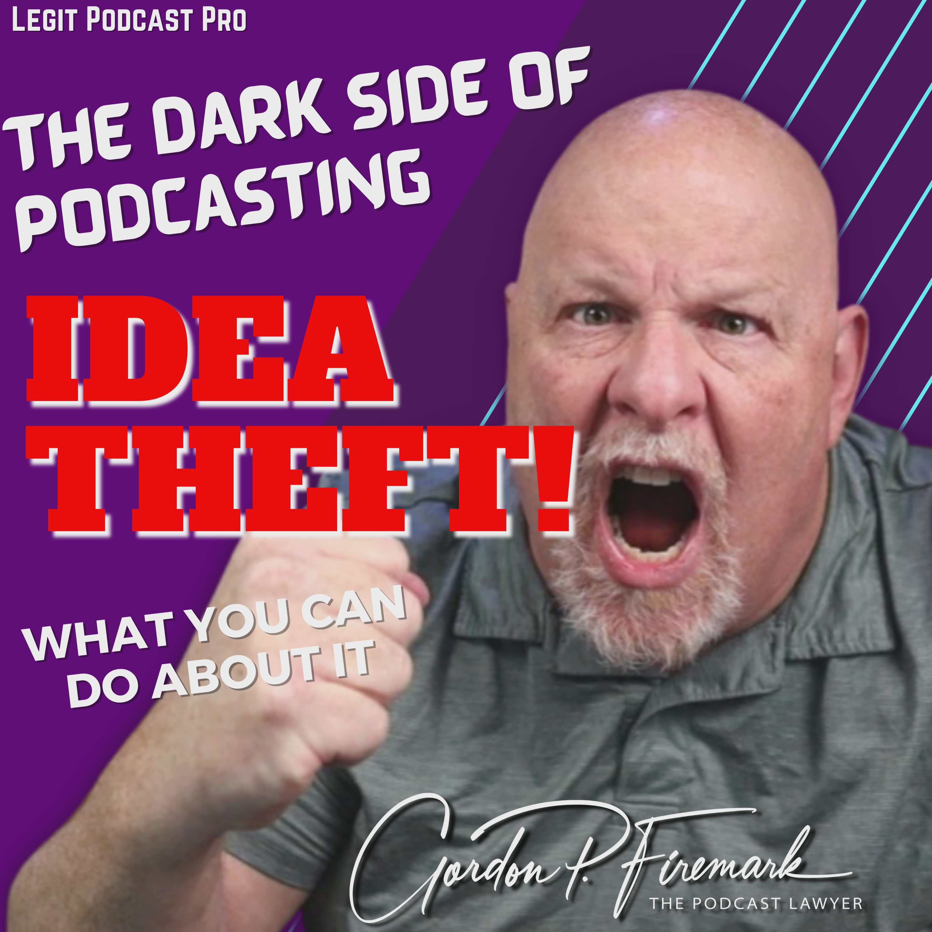 Idea Theft  – The Dark Side of Podcasting