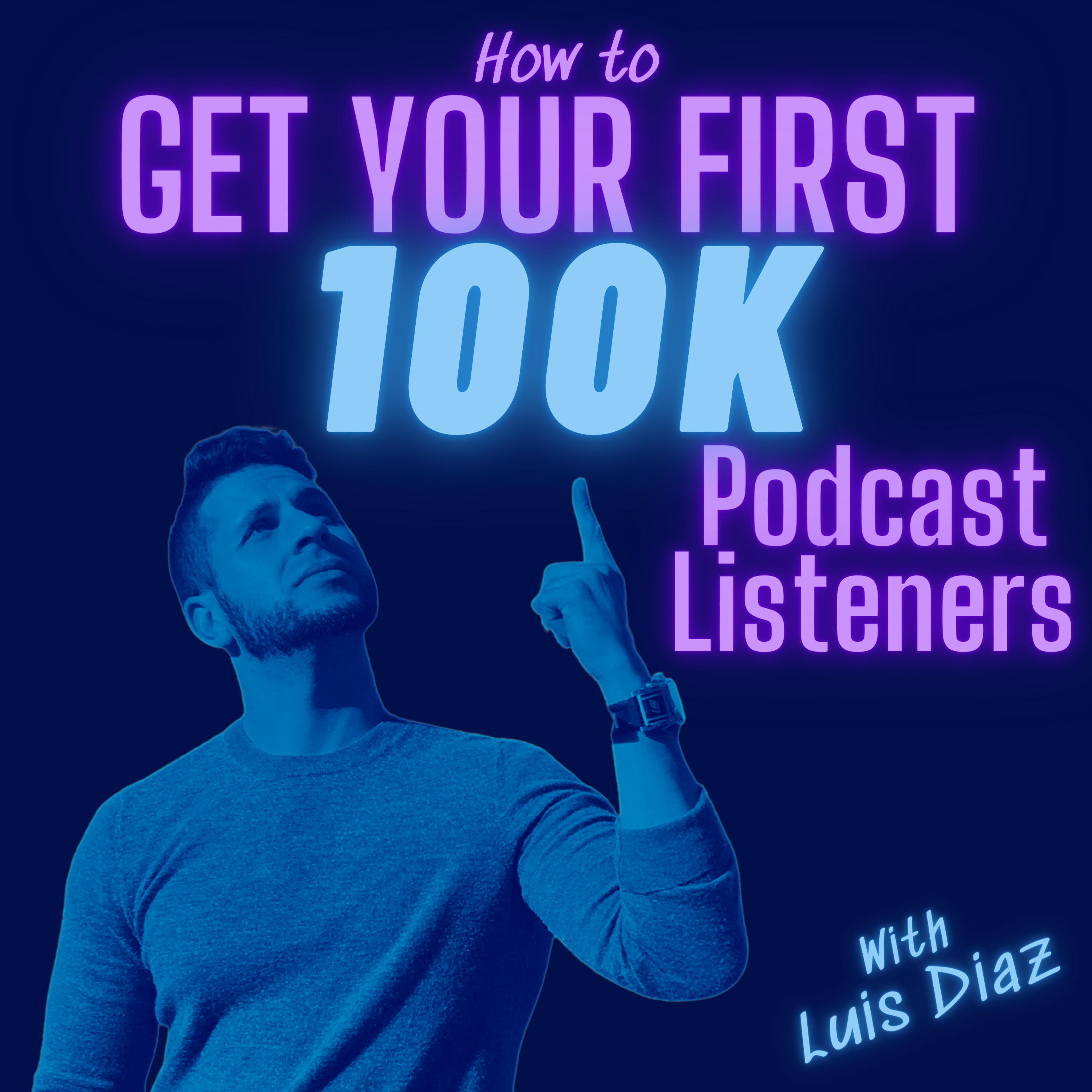 Artwork for podcast How to Get Your First 100K Podcast Listeners: For Online Business Owners