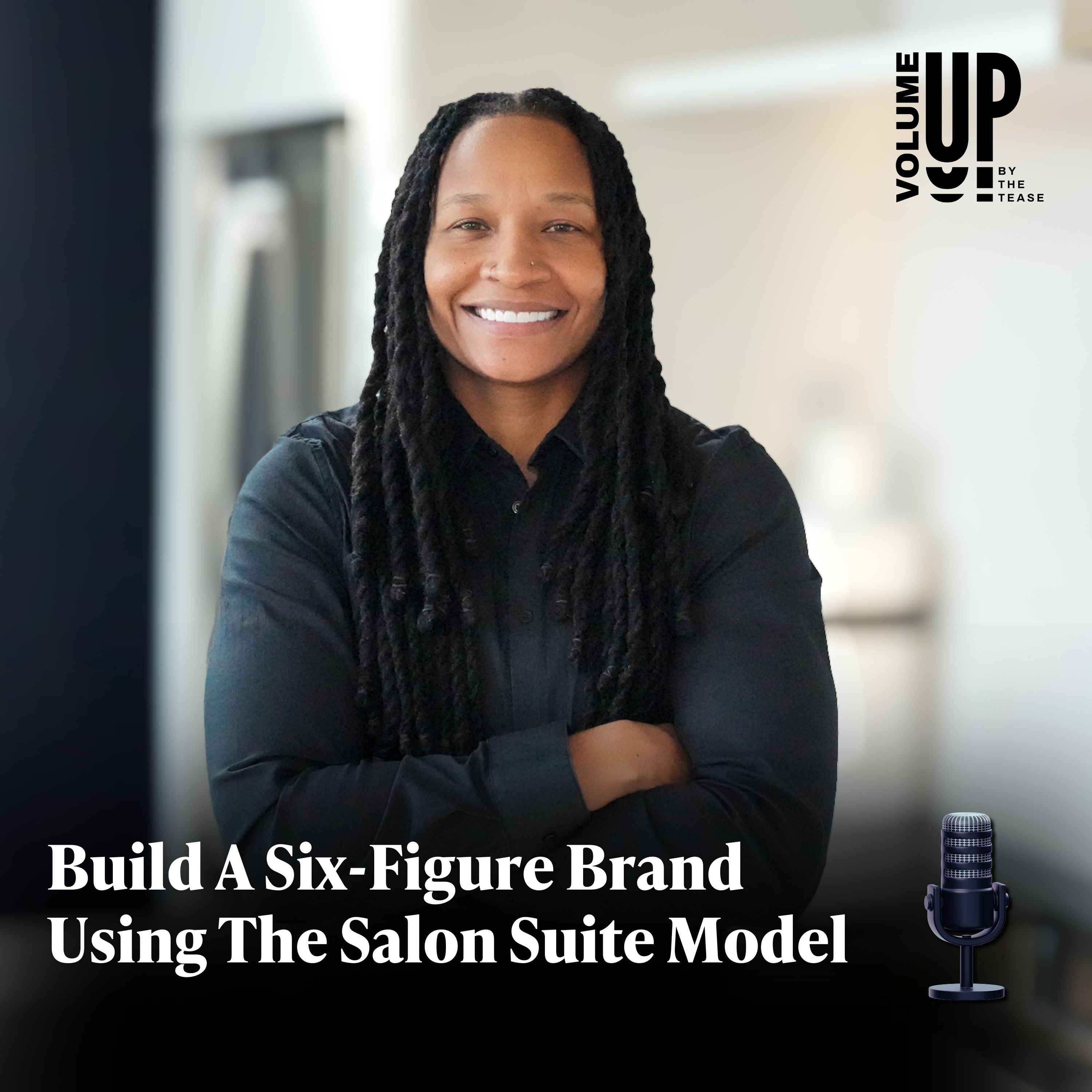 Build A Six-Figure Brand Using The Salon Suite Model with Patrice “Sway” McKinney