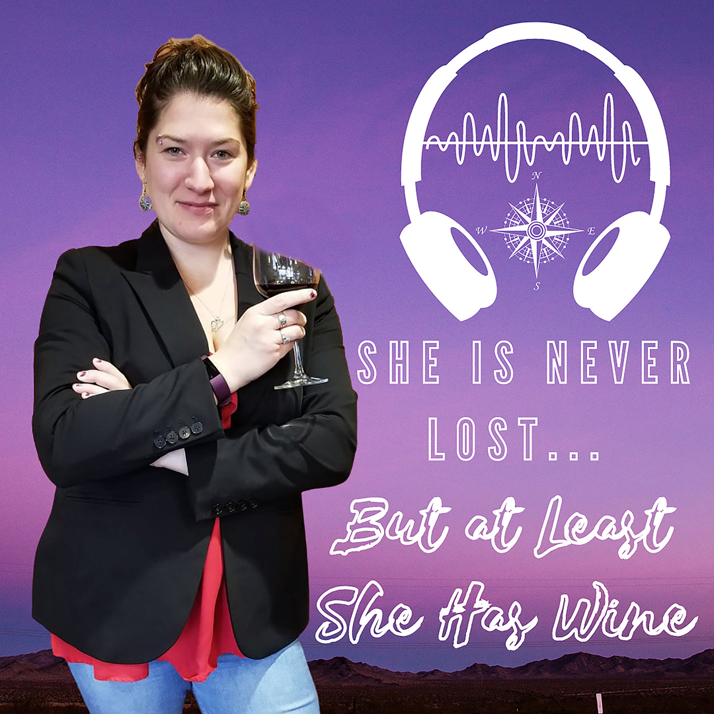 Artwork for podcast She is Never Lost...But at Least She Has Wine