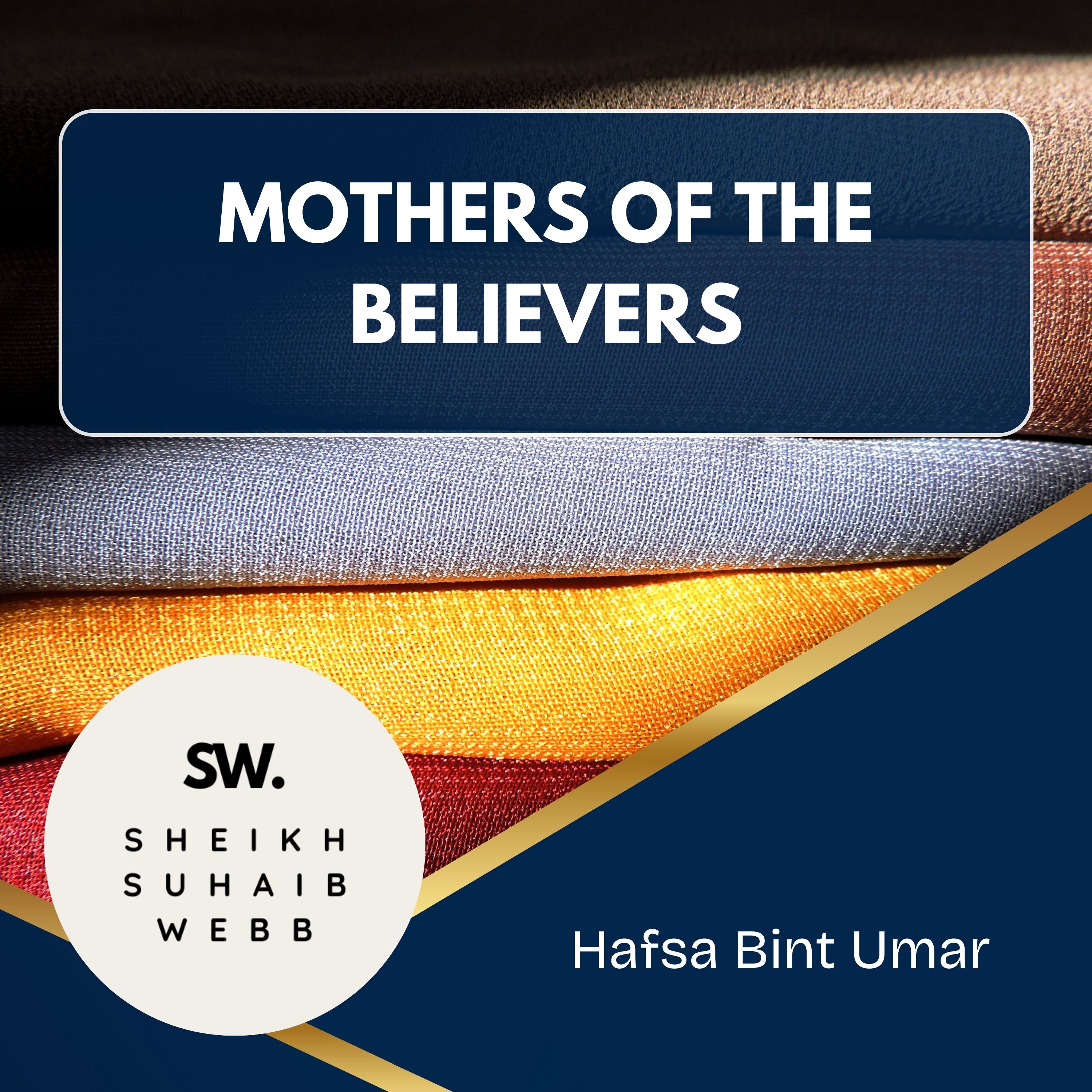 07 Hafsa Bint Umar episode artwork