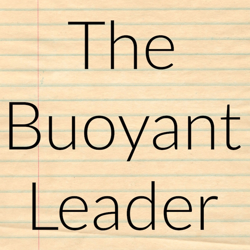 Artwork for podcast The Buoyant Leader