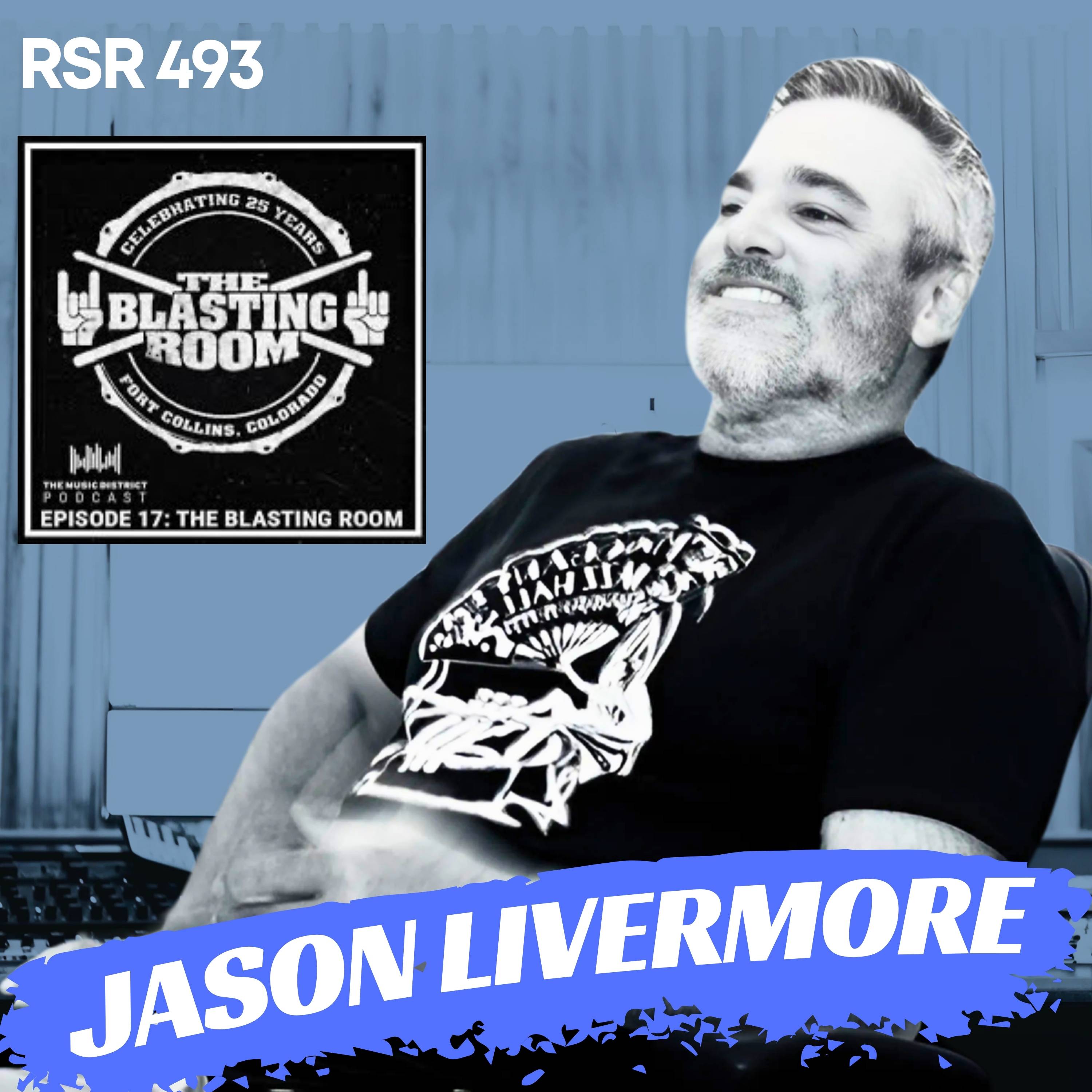 RSR493 - Jason Livermore - Grammy Winning Punk at The Blasting Room in Ft Collins CO