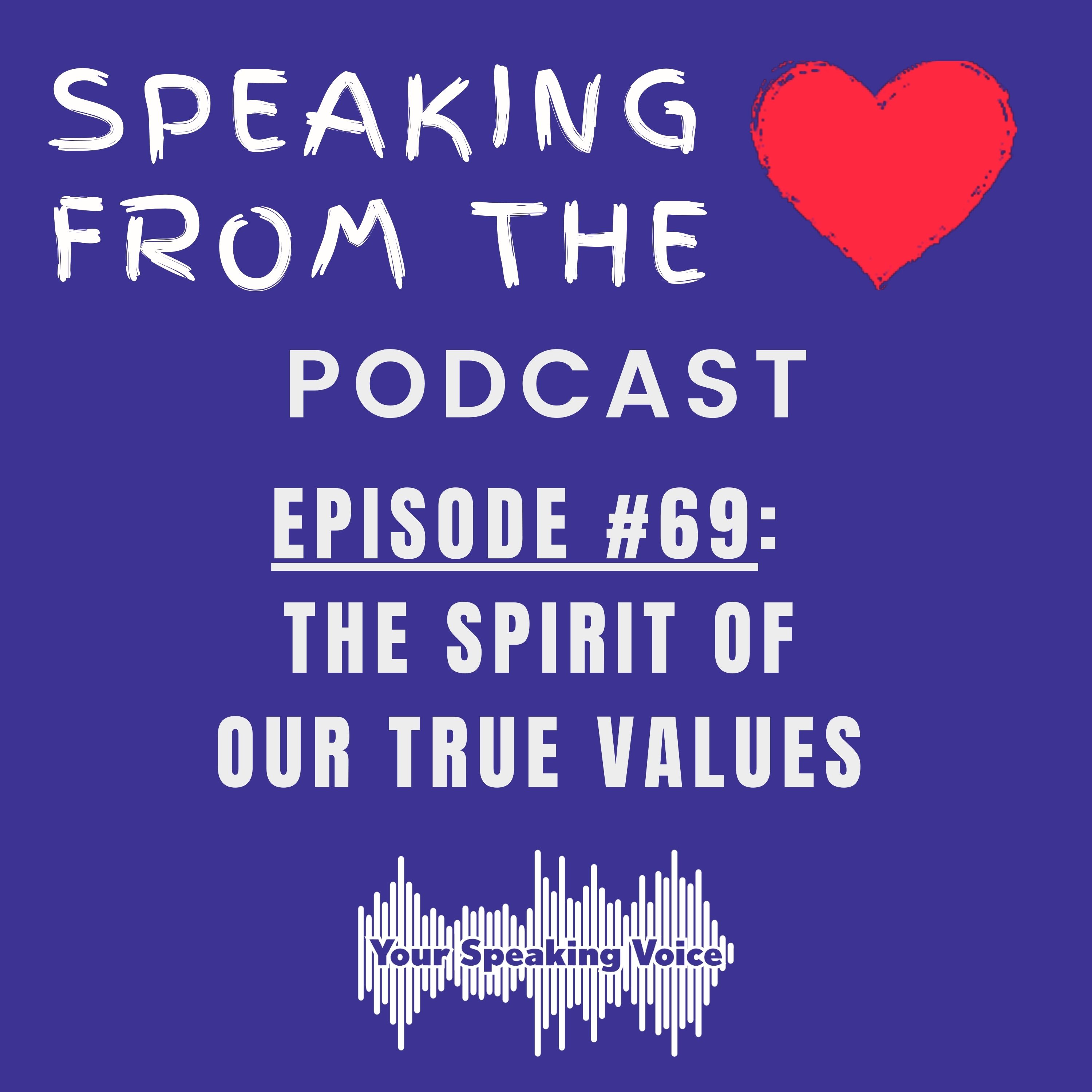 Episode #69 - The Spirit Of Our True Values episode artwork