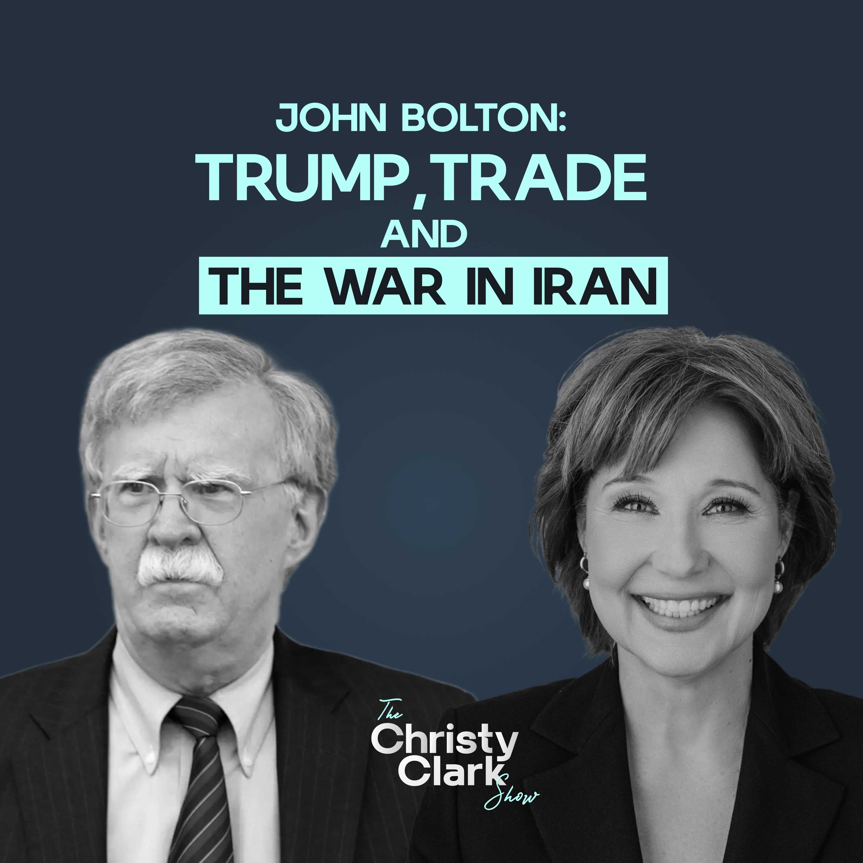 John Bolton: Opposing Trump, Canada-U.S. relations, the Iran War and American power in a dangerous world episode artwork