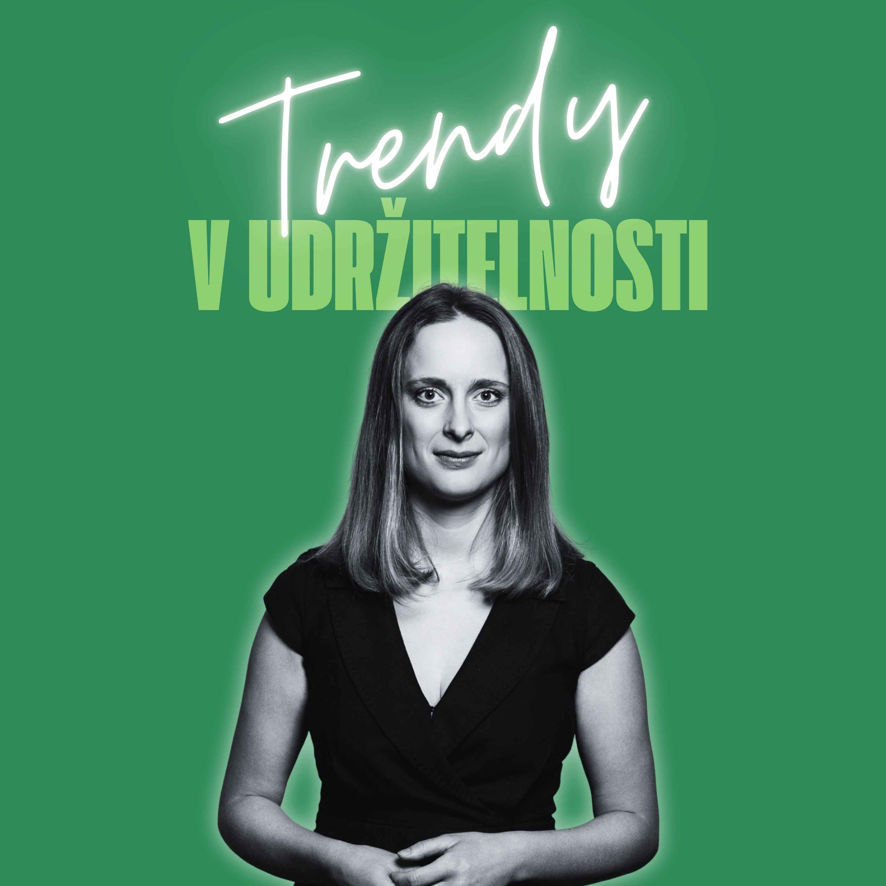 Trendy v udržitelnosti #41 – Karolina Filo, vedoucí oddělení udržitelnosti episode artwork