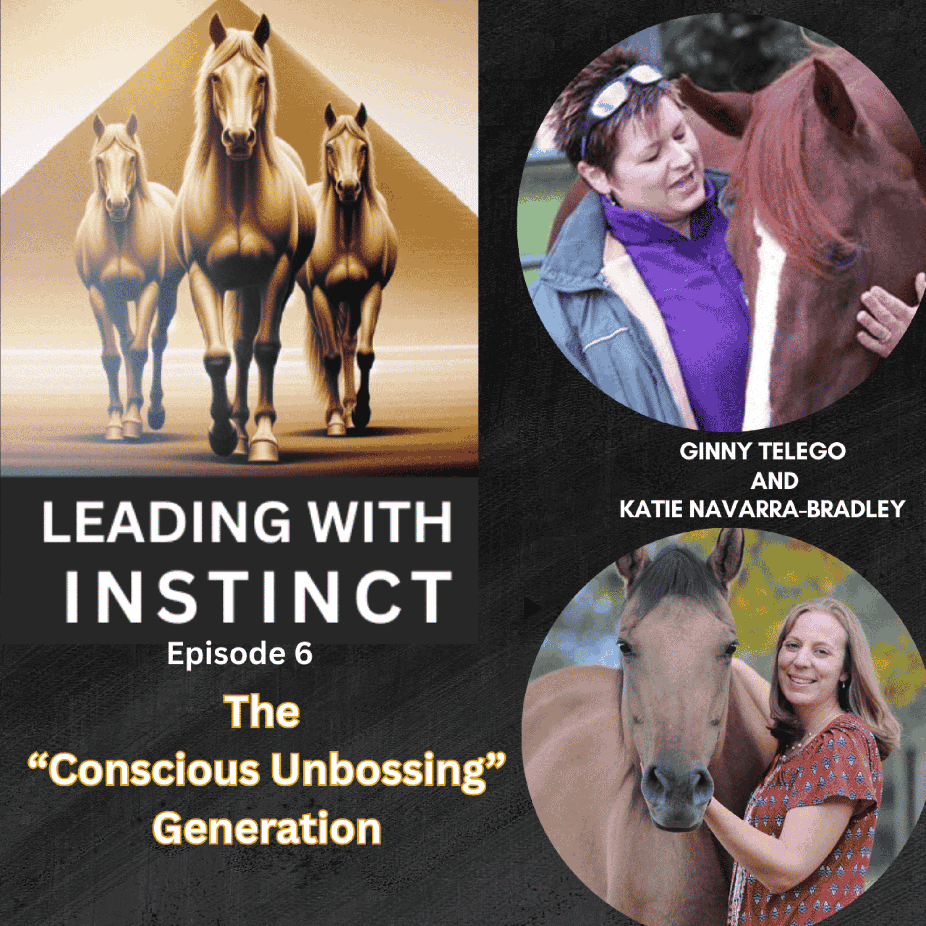 The Conscious Unbossing Generation: The “Conscious Unbossing Generation”: What Horses Can Teach Us About Developing Future Leaders episode artwork