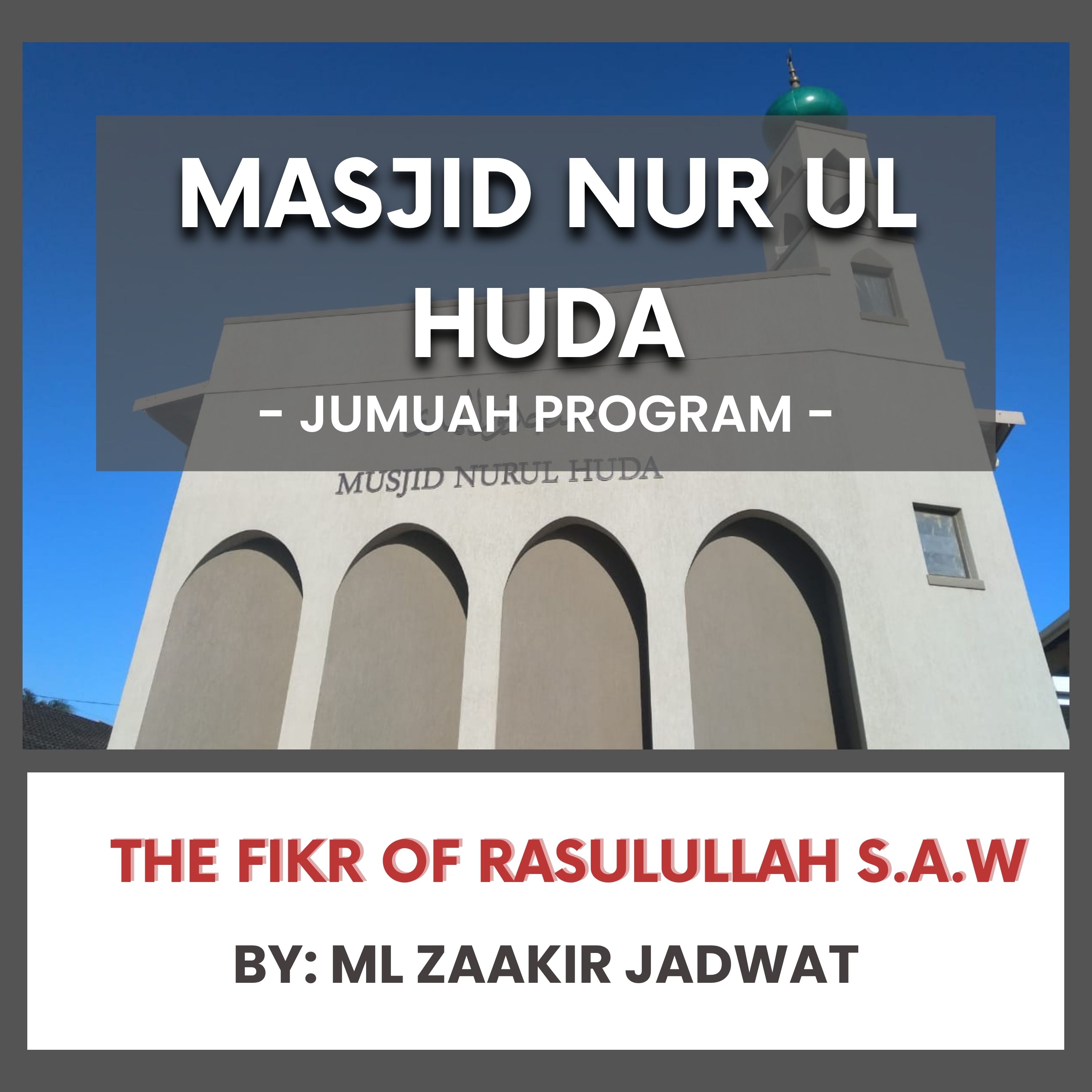 The Fikr of Rasulullah S.A.W By ML Zaakir Jadwat episode artwork