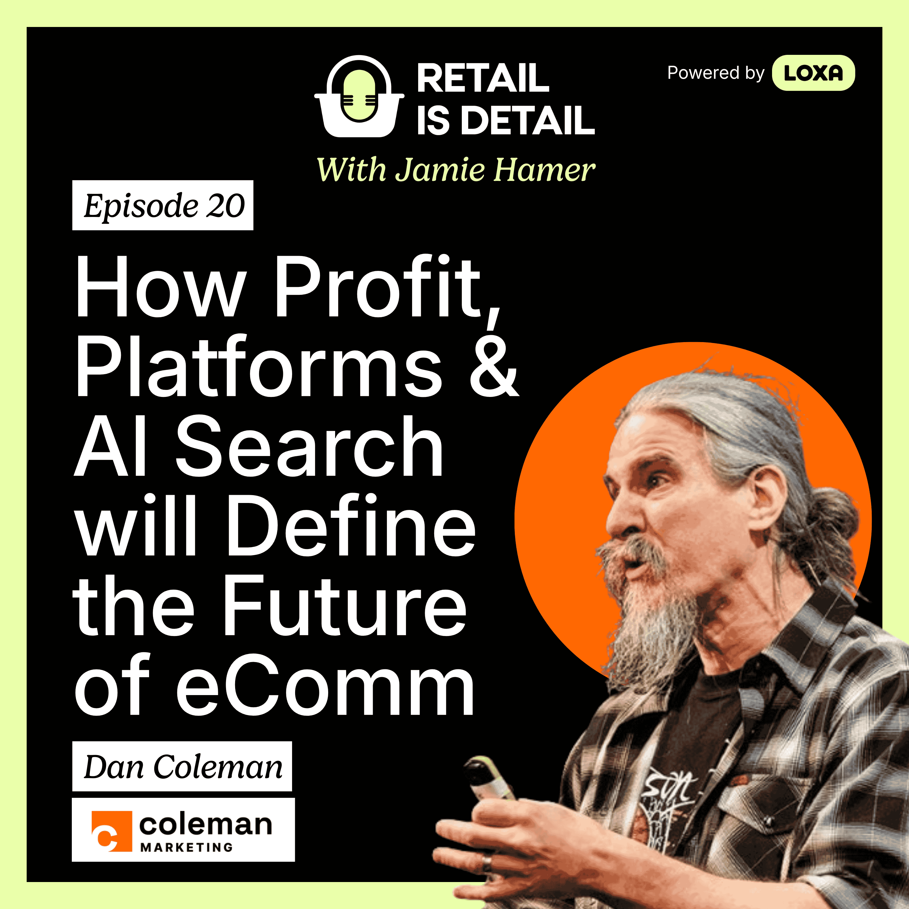 Dan Coleman reveals how profit, platforms and AI search will define the future of ecommerce. episode artwork