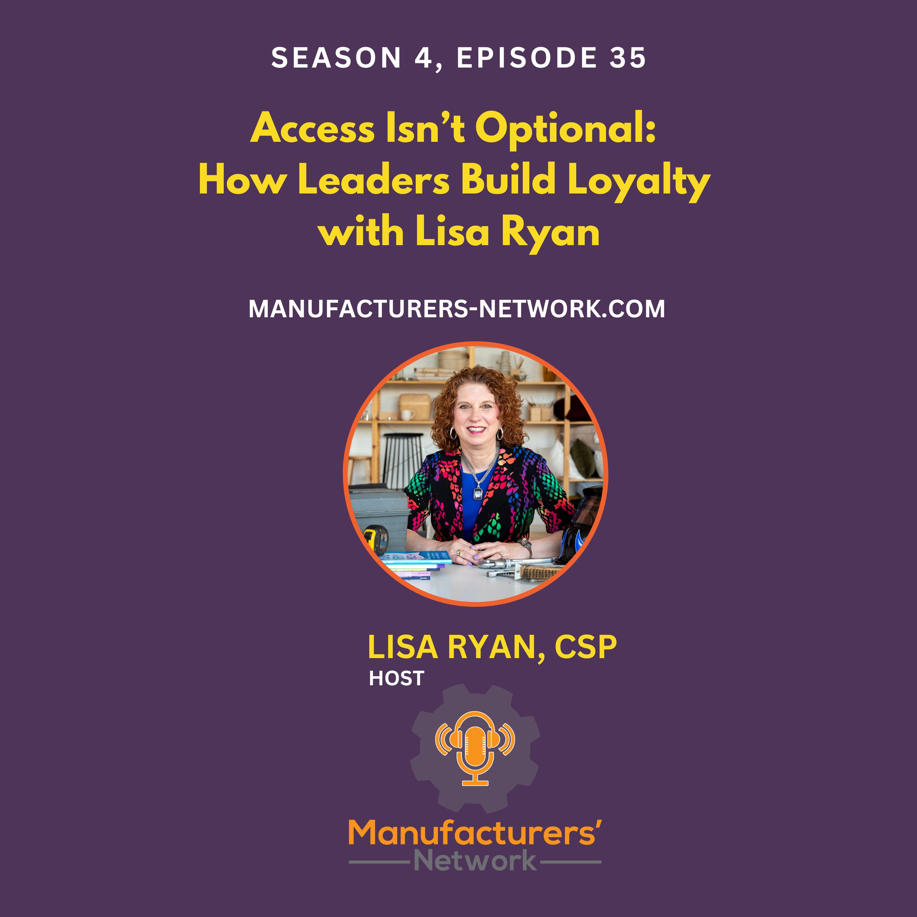 Solo: Access Isn’t Optional: How Leaders Build Loyalty with Lisa Ryan