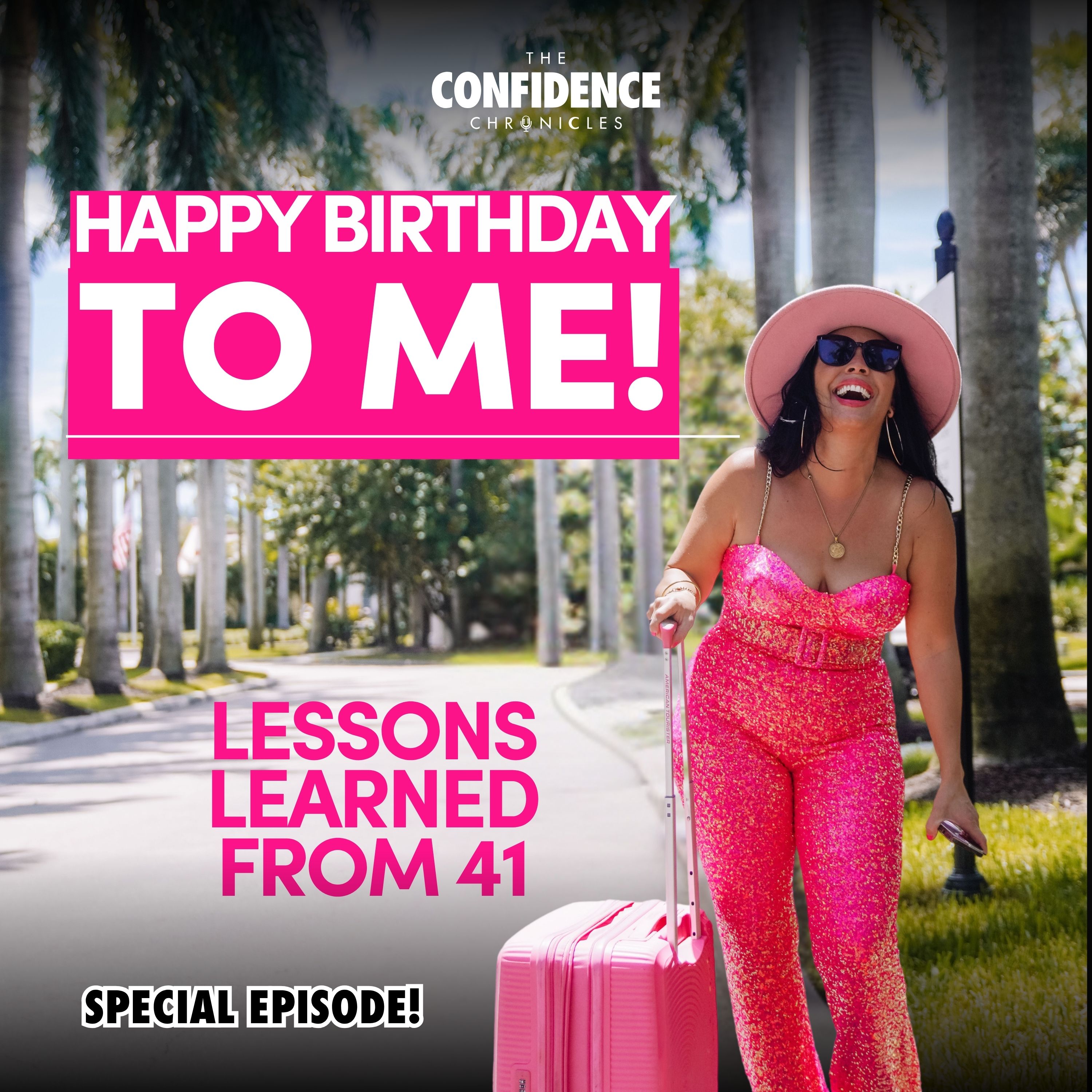 Happy Birthday To Me - Lessons Learned from my 41st Year Happy Birthday To Me - Lessons Learned from my 41st Year