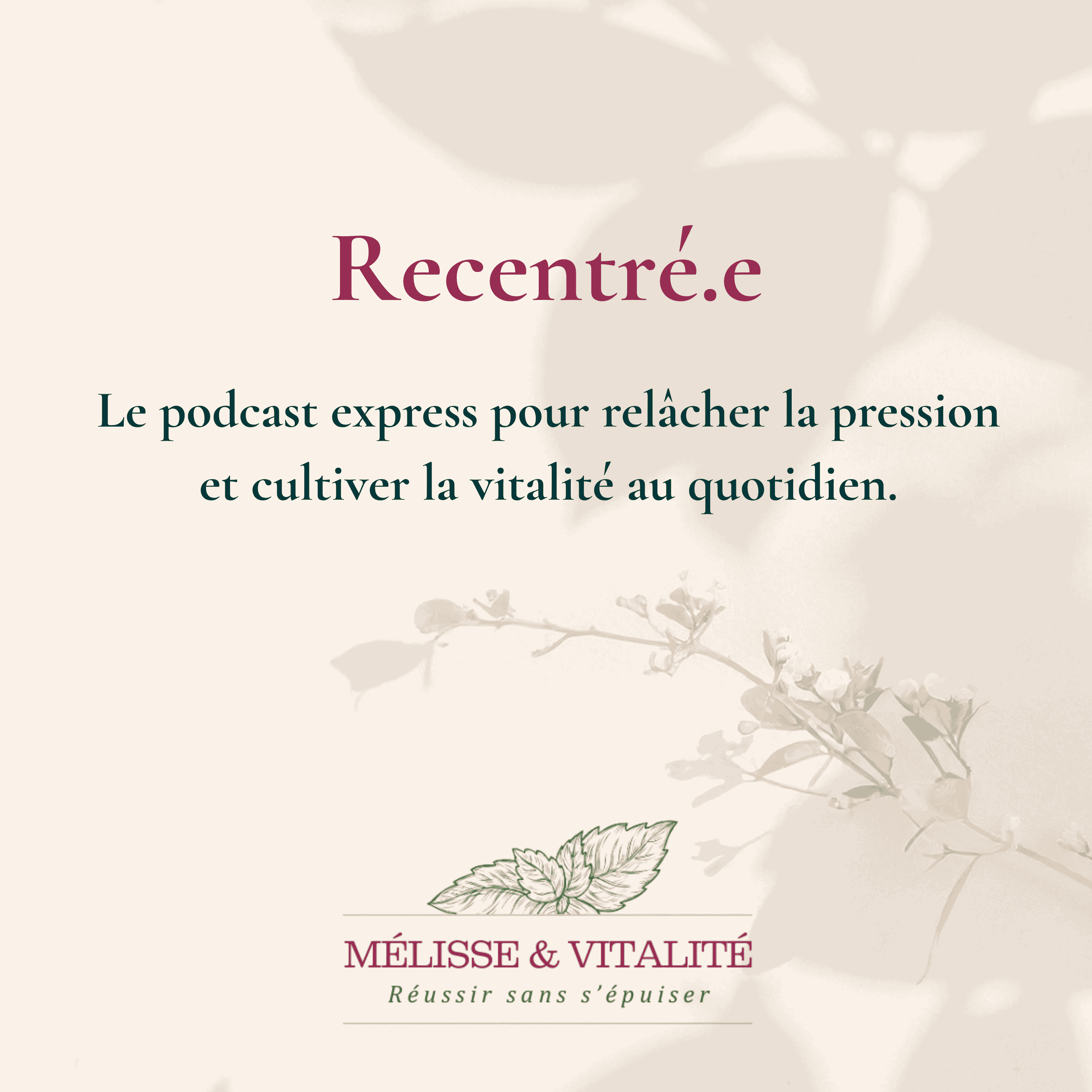 Artwork for Recentré.e, le podcast express pour relâcher la pression et cultiver la vitalité au quotidien