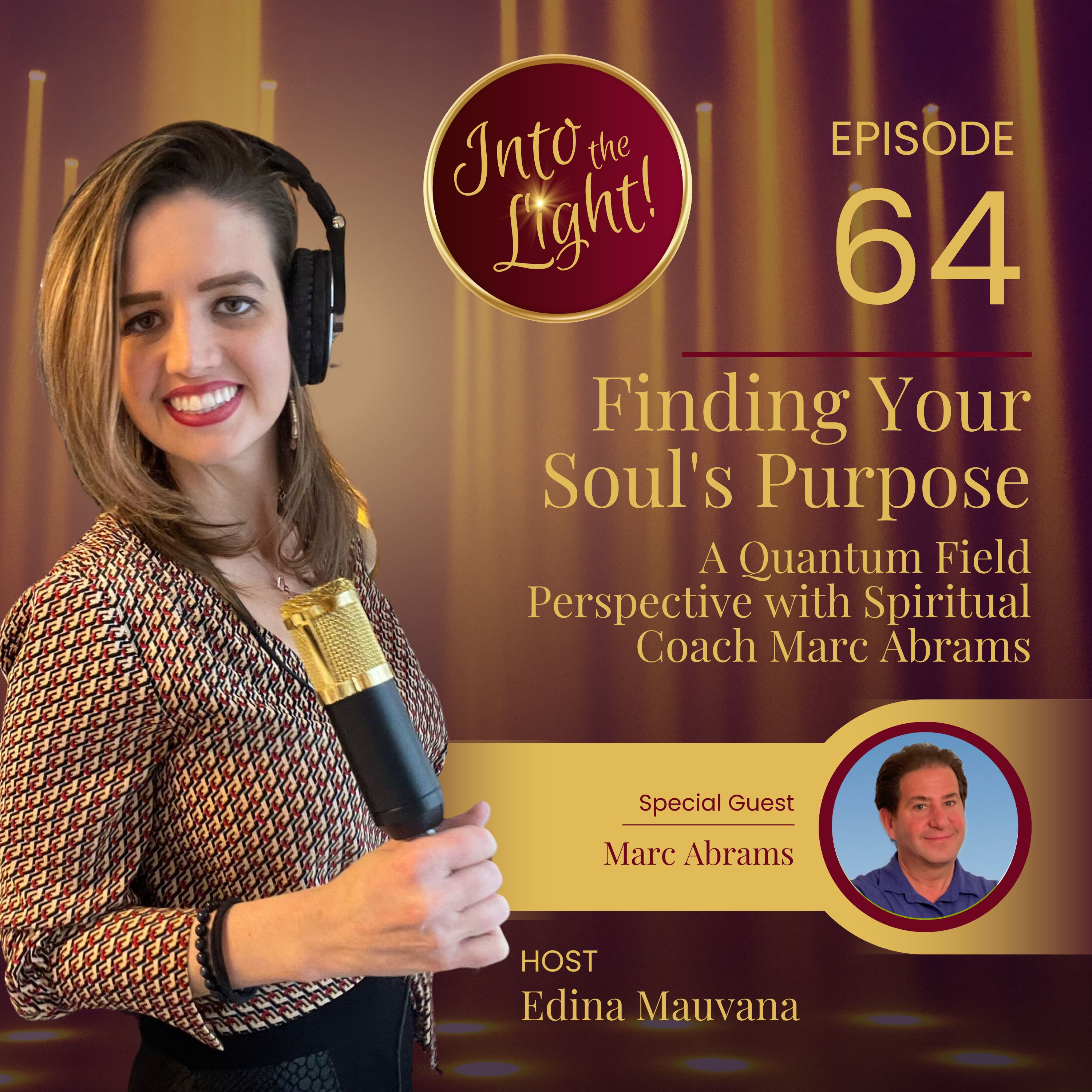 Into the Light! with Edina Mauvana