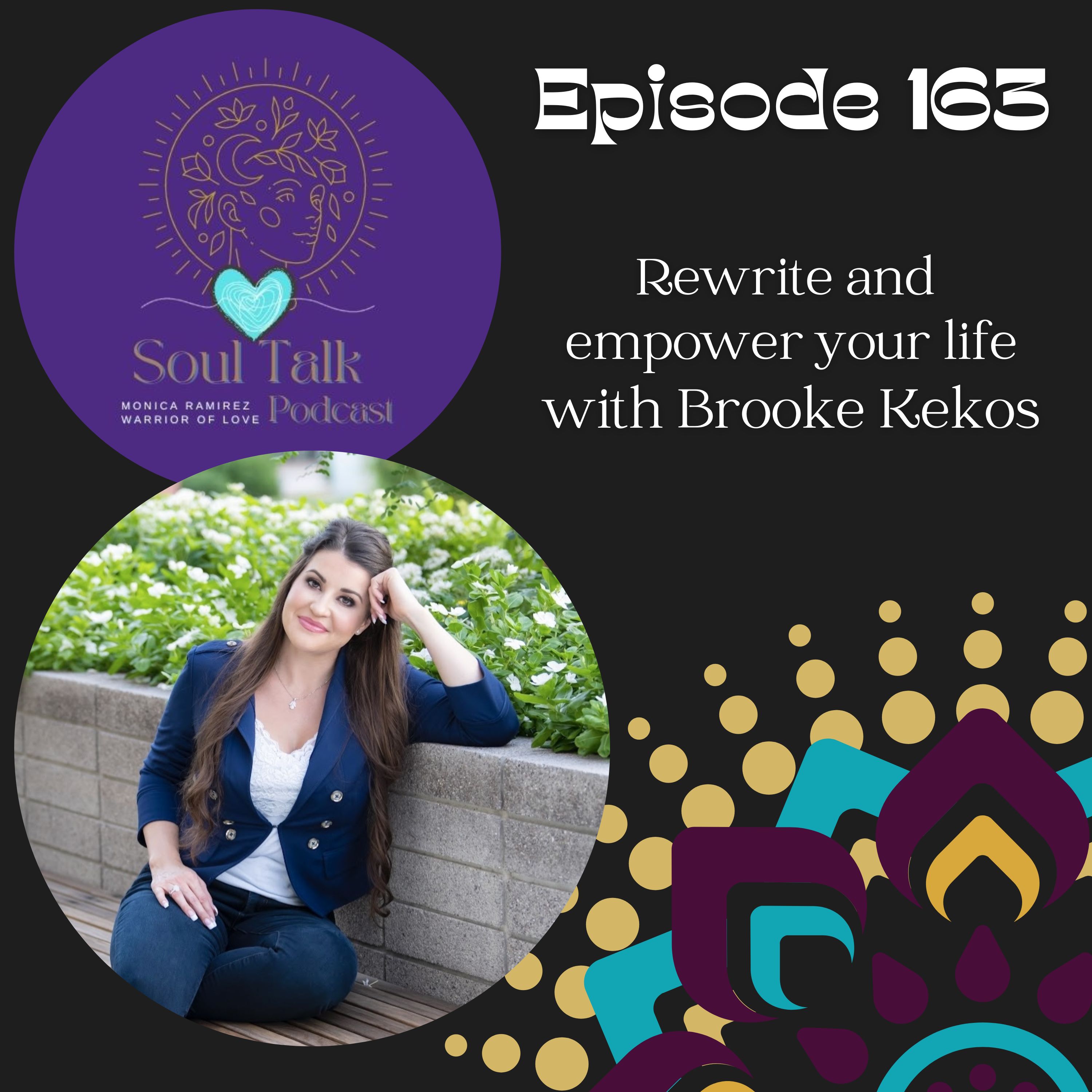 The Soul Talk Episode 163: Rewrite and empower your life