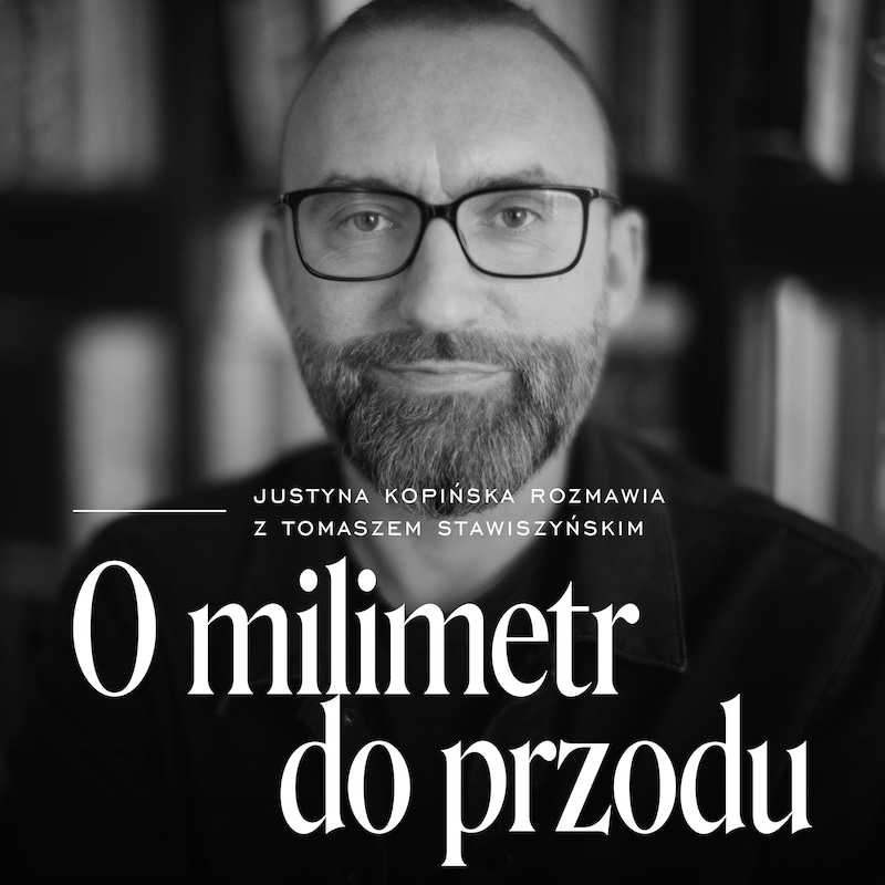 Artwork for podcast O milimetr do przodu